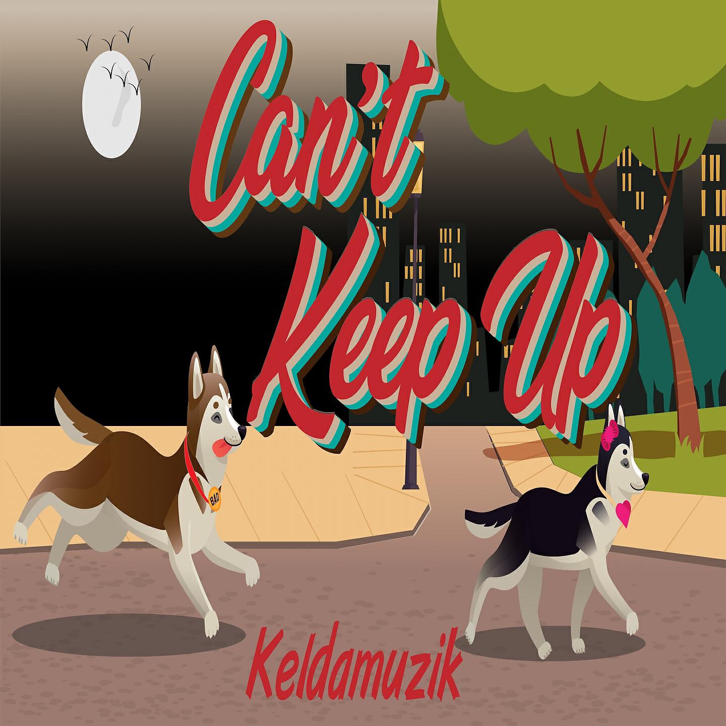 Keldamuzik - Can´t Keep Up