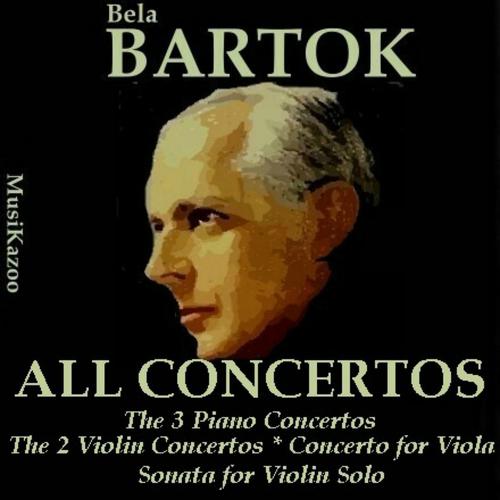 Постер альбома Bartok, Vol.1 : All Concertos