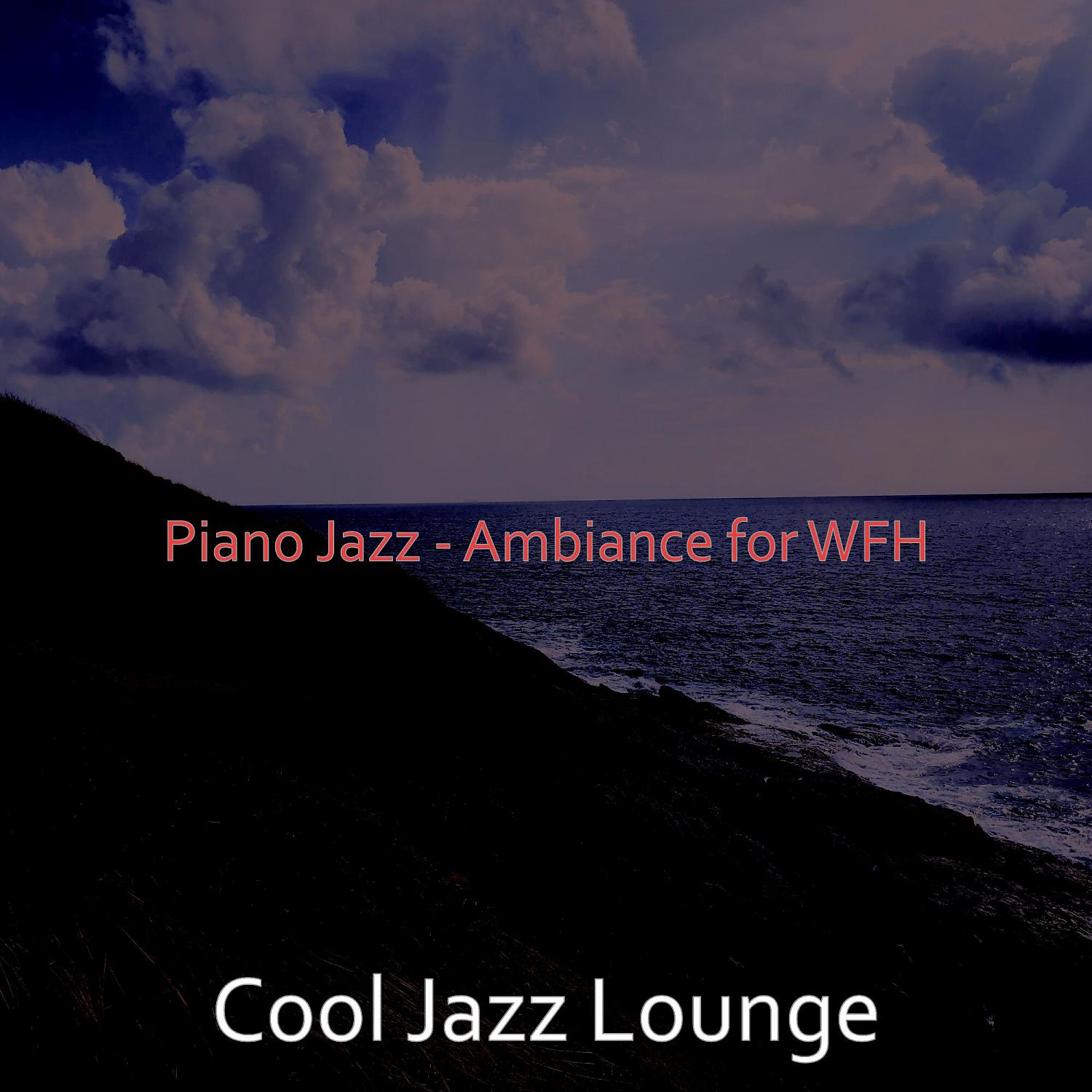 Постер альбома Piano Jazz - Ambiance for WFH