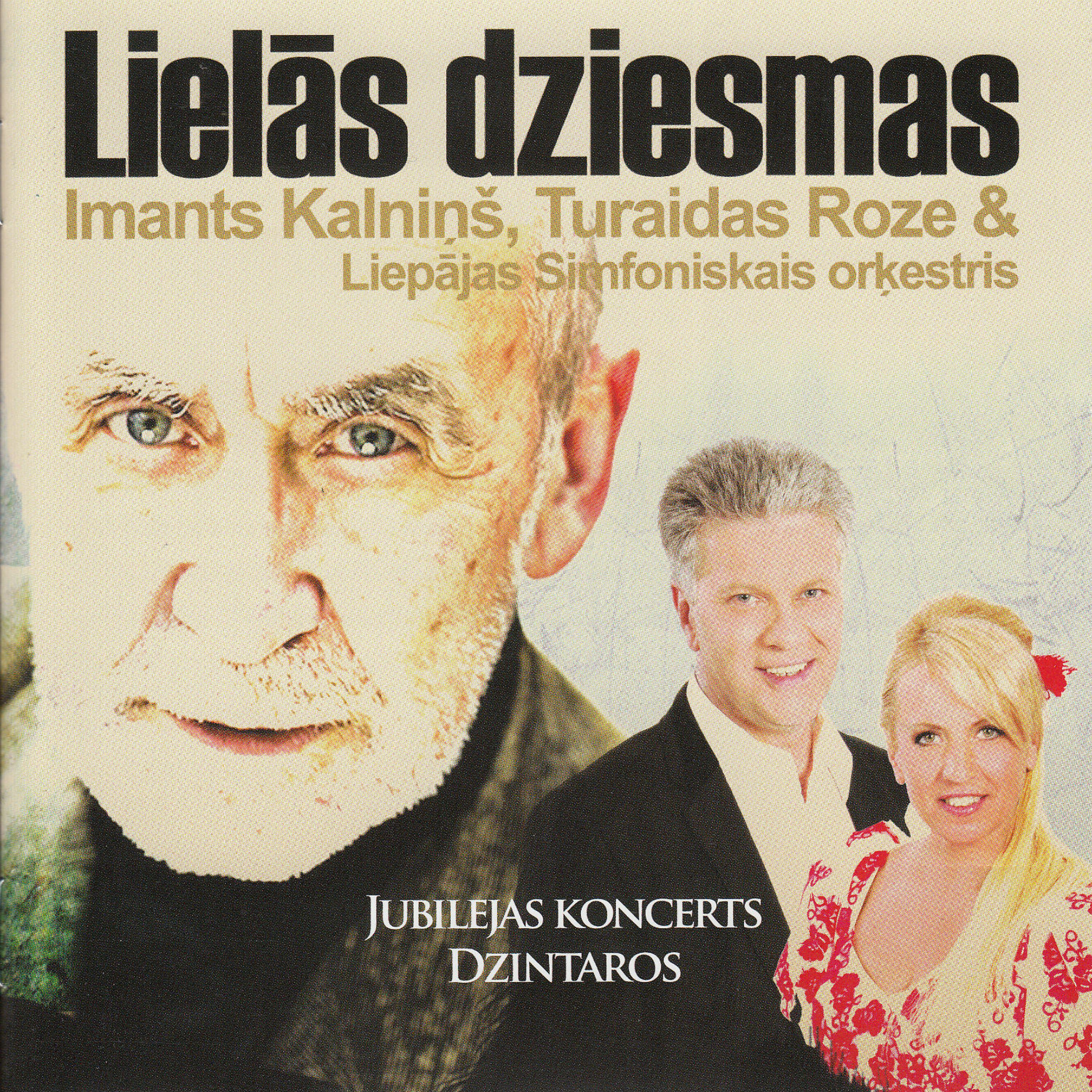 Постер альбома Lielās Dziesmas (Jubilejas Koncerts Dzintaros)