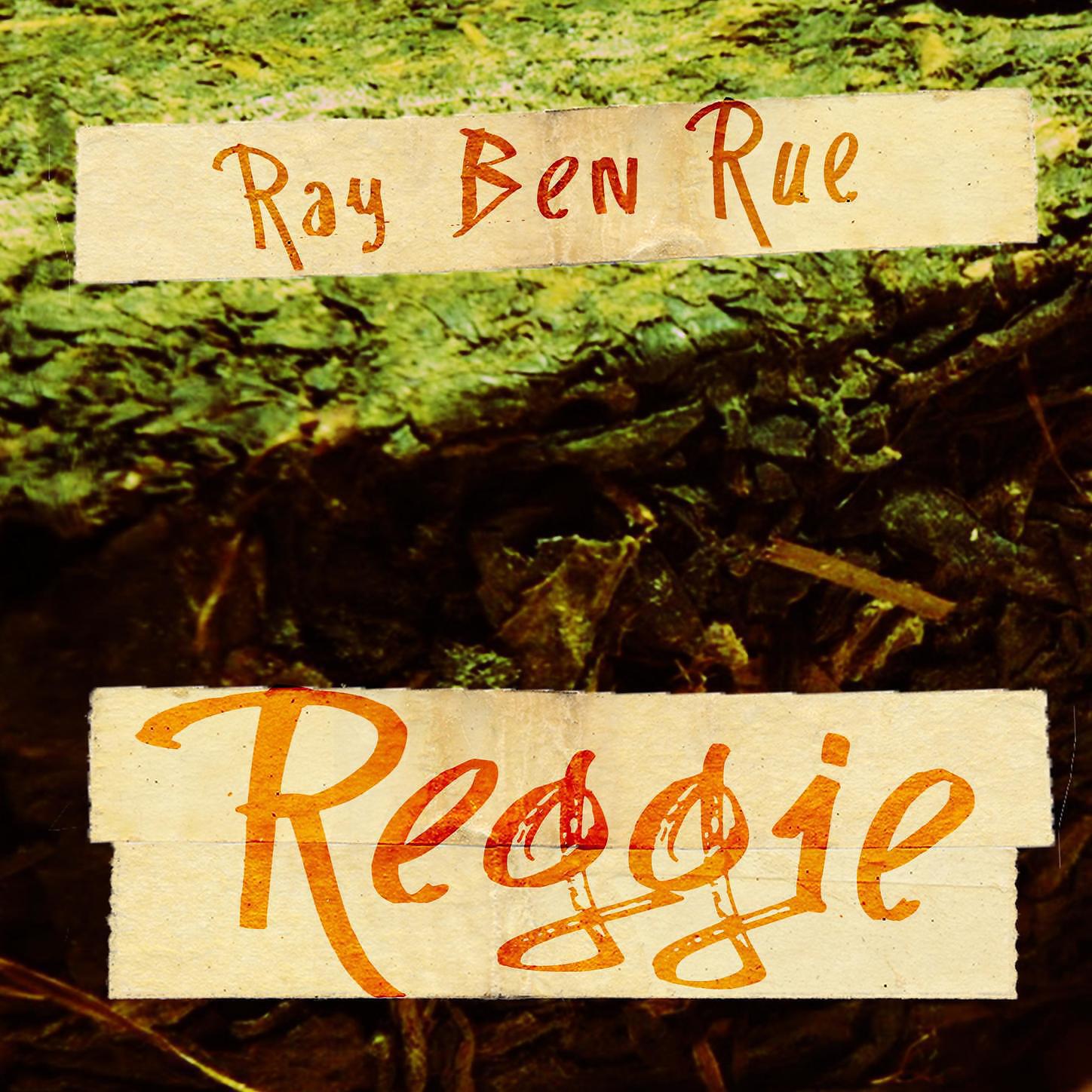 Ray Ben Rue - Reggie