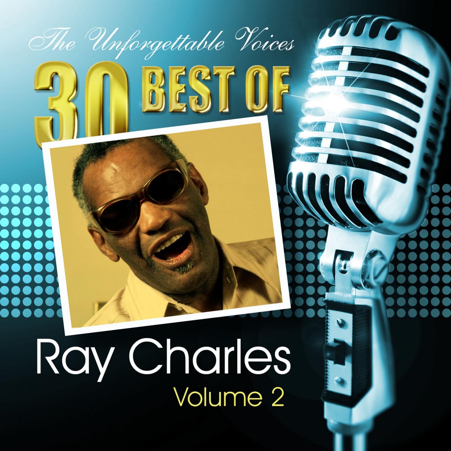 Постер альбома The Unforgettable Voices: 30 Best of Ray Charles Vol. 2