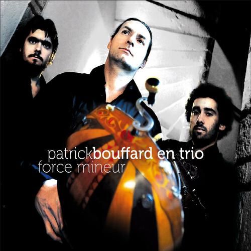 Patrick Bouffard en Trio - La galette / Le tourniquet de St Flour / La drute
