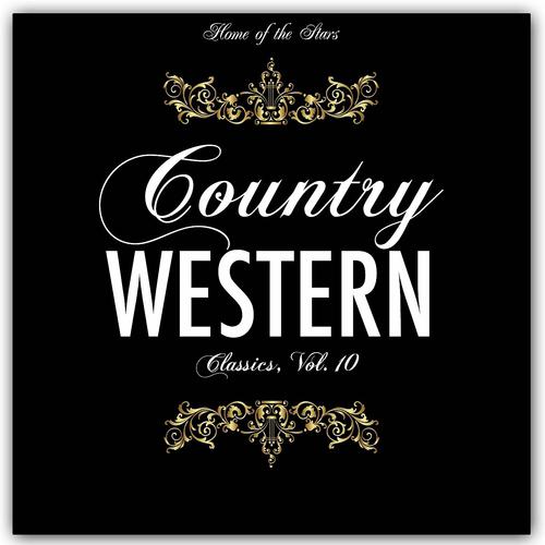 Постер альбома Country & Western Classics, Vol. 10