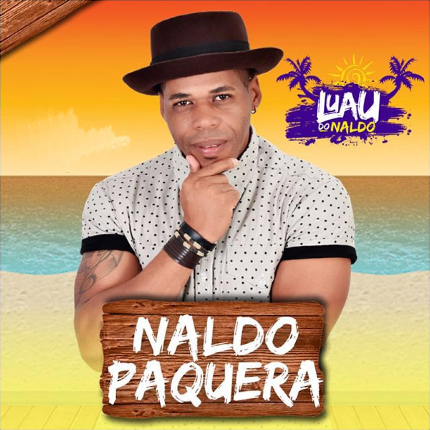 Naldo Paquera - Luau do Naldo