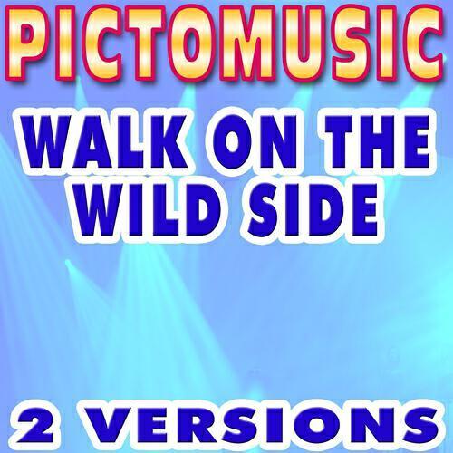 Pictomusic Karaoké - Walk On the Wild Side (Lead Vocal Version) (Originally Performed by Lou Reed)
