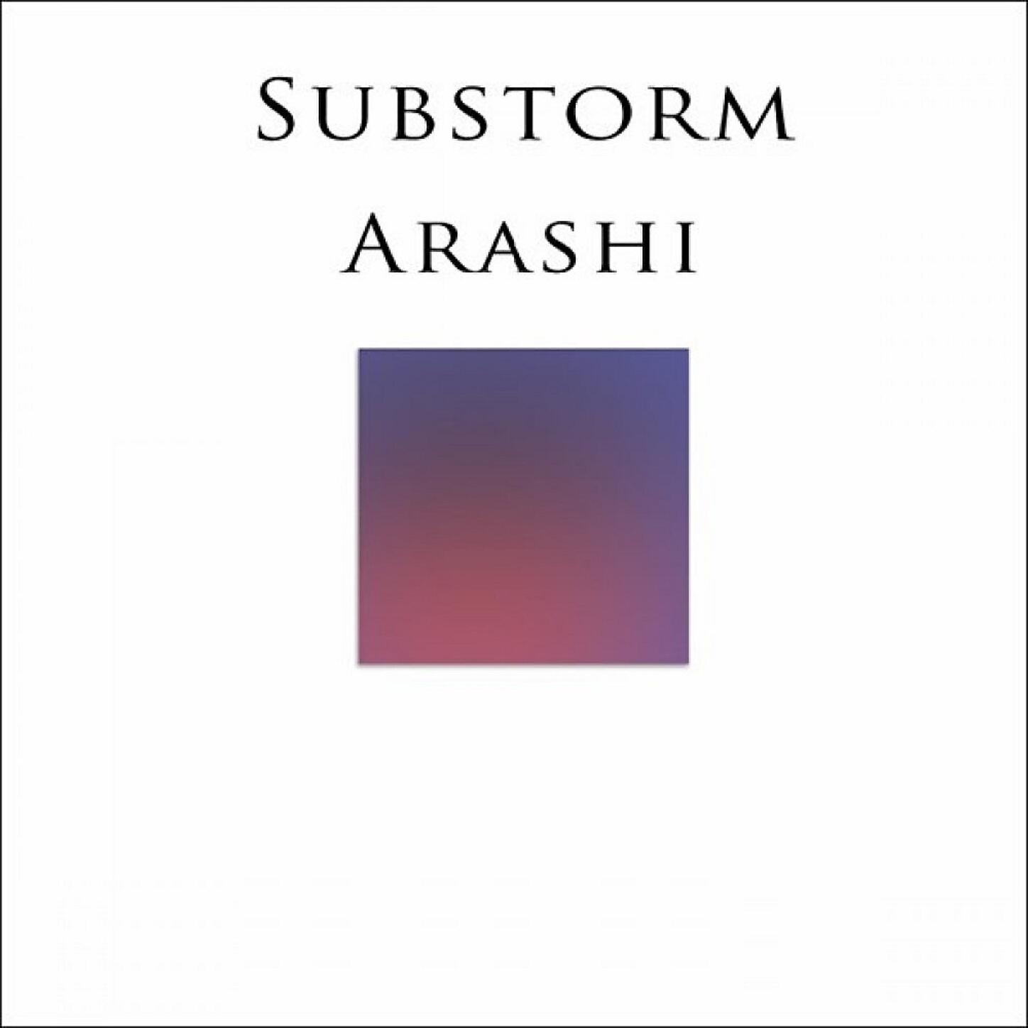 Substorm - Arashi (Moonrising Club Mix)