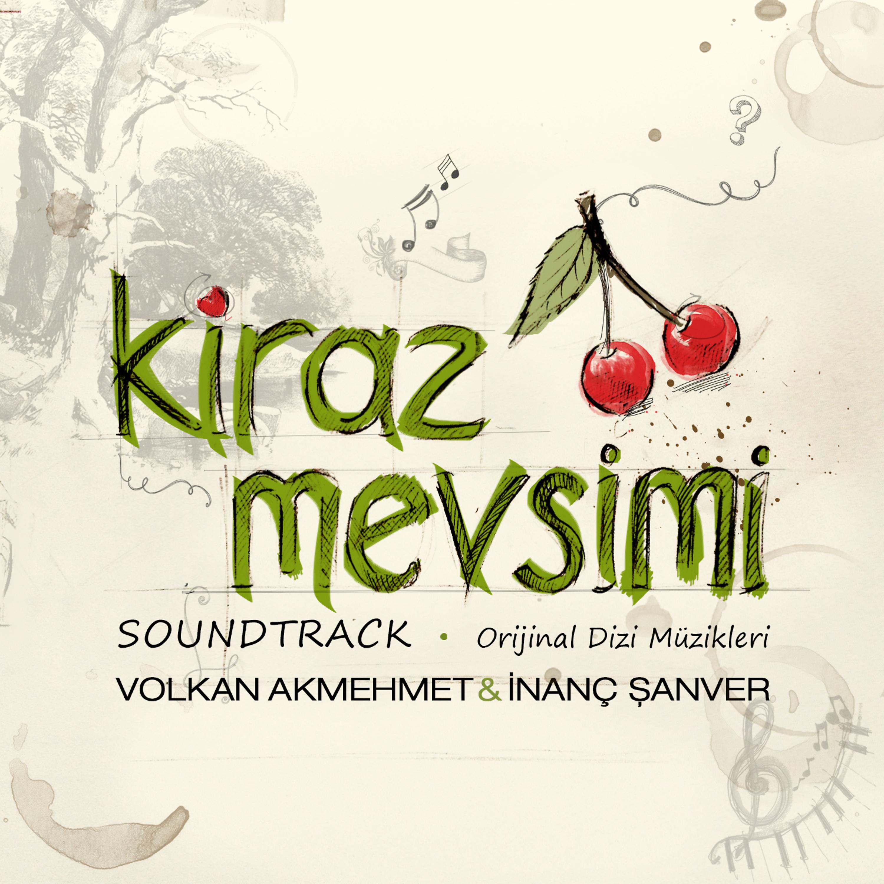 Постер альбома Kiraz Mevsimi (Soundtrack)