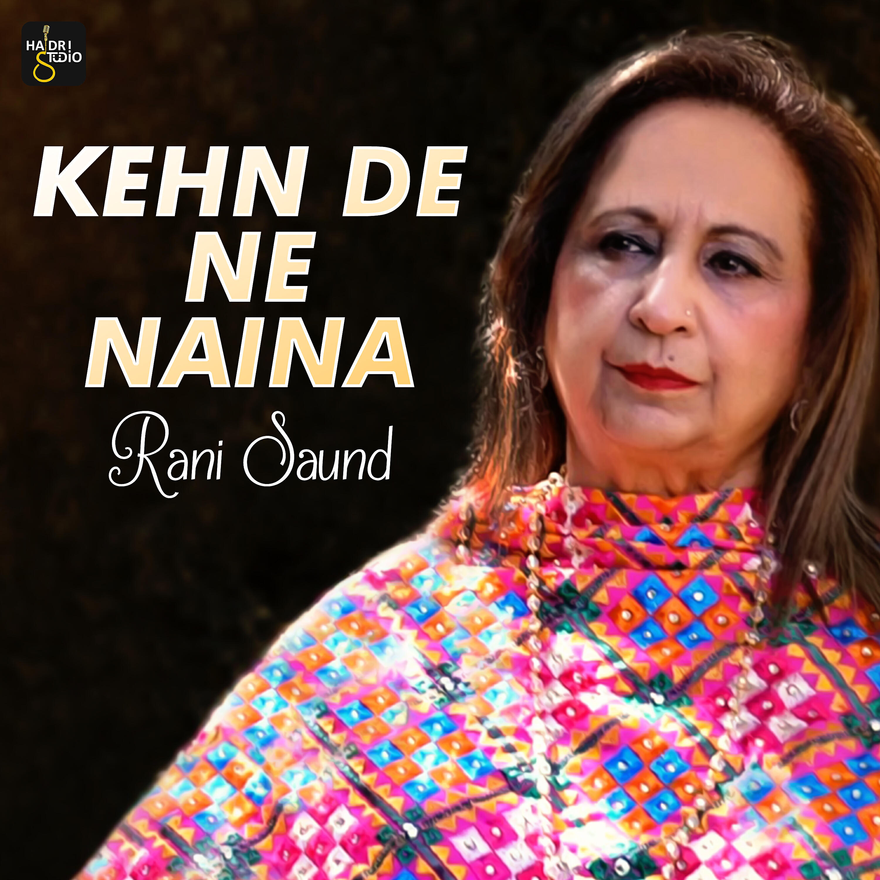 Rani Saund - Kehn De Ne Naina
