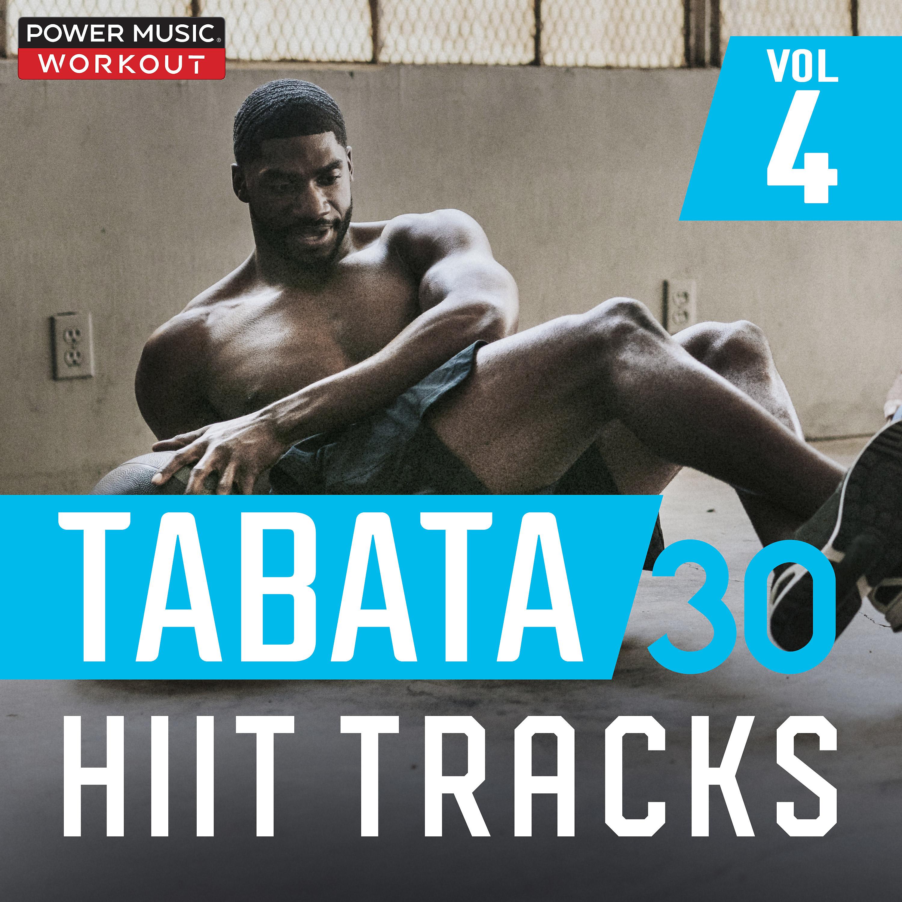 Постер альбома Tabata - 30 Hiit Tracks Vol. 4 (20 Sec Work and 10 Sec Rest Cycles with Vocal Cues)
