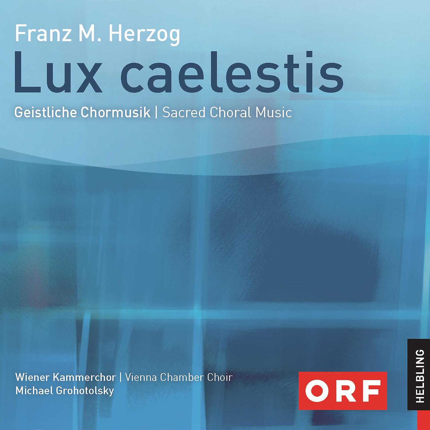 Постер альбома Lux caelestis. Geistliche Chormusik. Sacred Choral Music