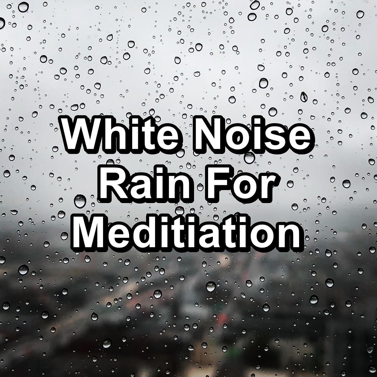 Постер альбома White Noise Rain For Meditiation