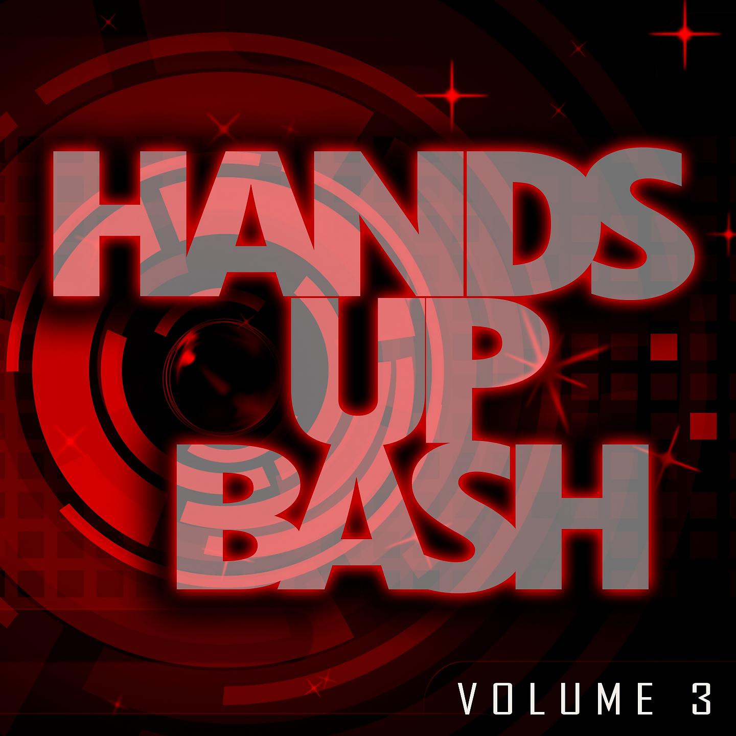 Постер альбома Hands Up Bash, Vol. 3