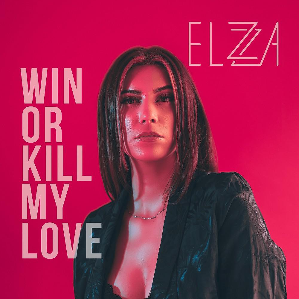 Постер альбома Win or Kill My Love