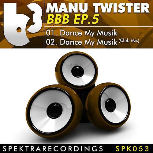 Manu Twister - Dance my musik