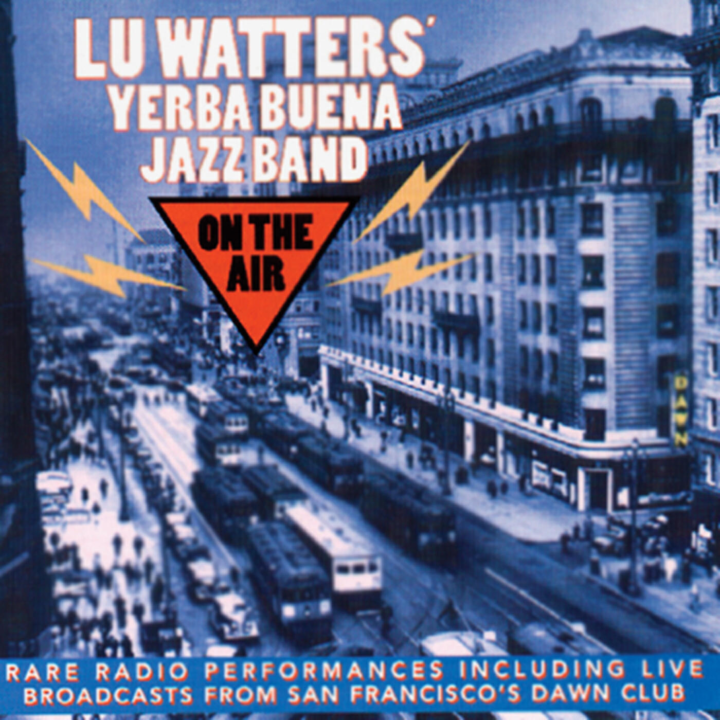 Lu Watters' Yerba Buena Jazz Band - Emperor Norton's Hunch