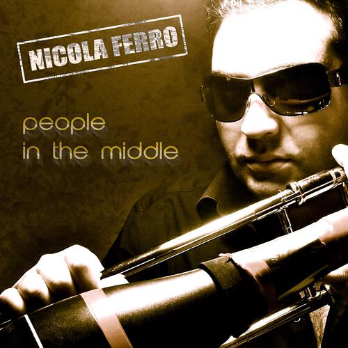 Nicola Ferro - People in the Middle (Tony Zecchi Remix)