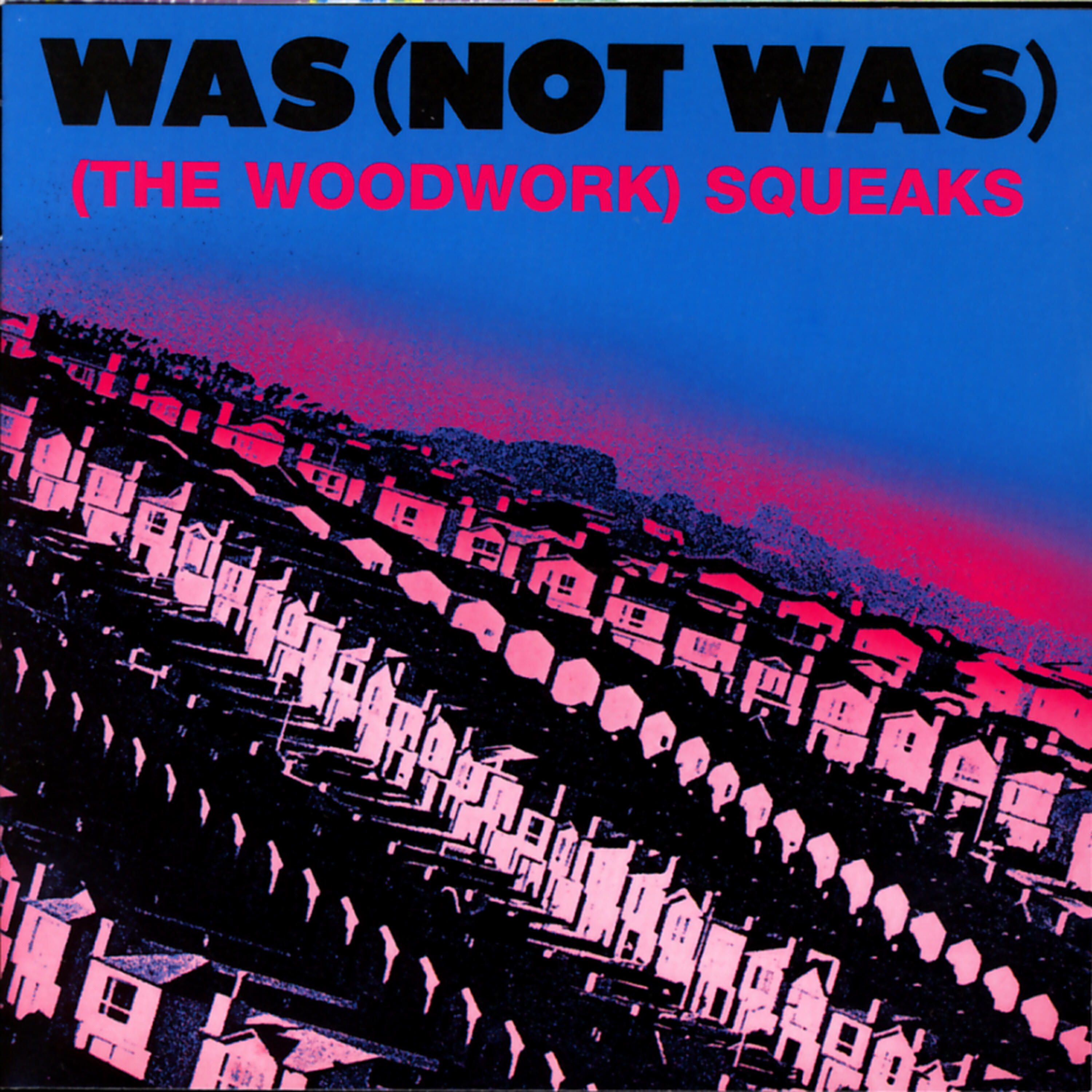 Was (Not Was) - (Stuck Inside Of Detroit With) Out Come The Freaks (Again)