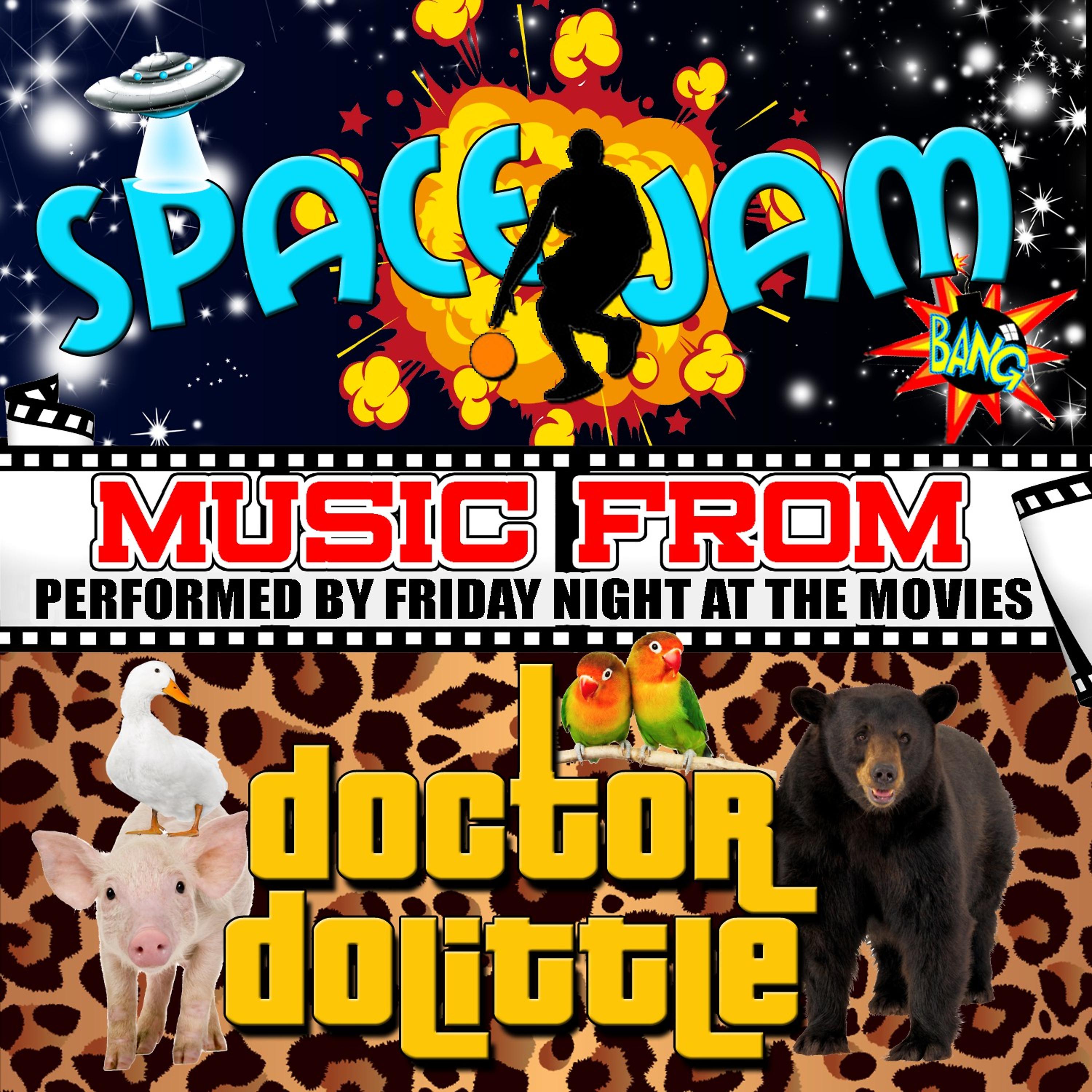 Постер альбома Music from Space Jam & Doctor Dolittle