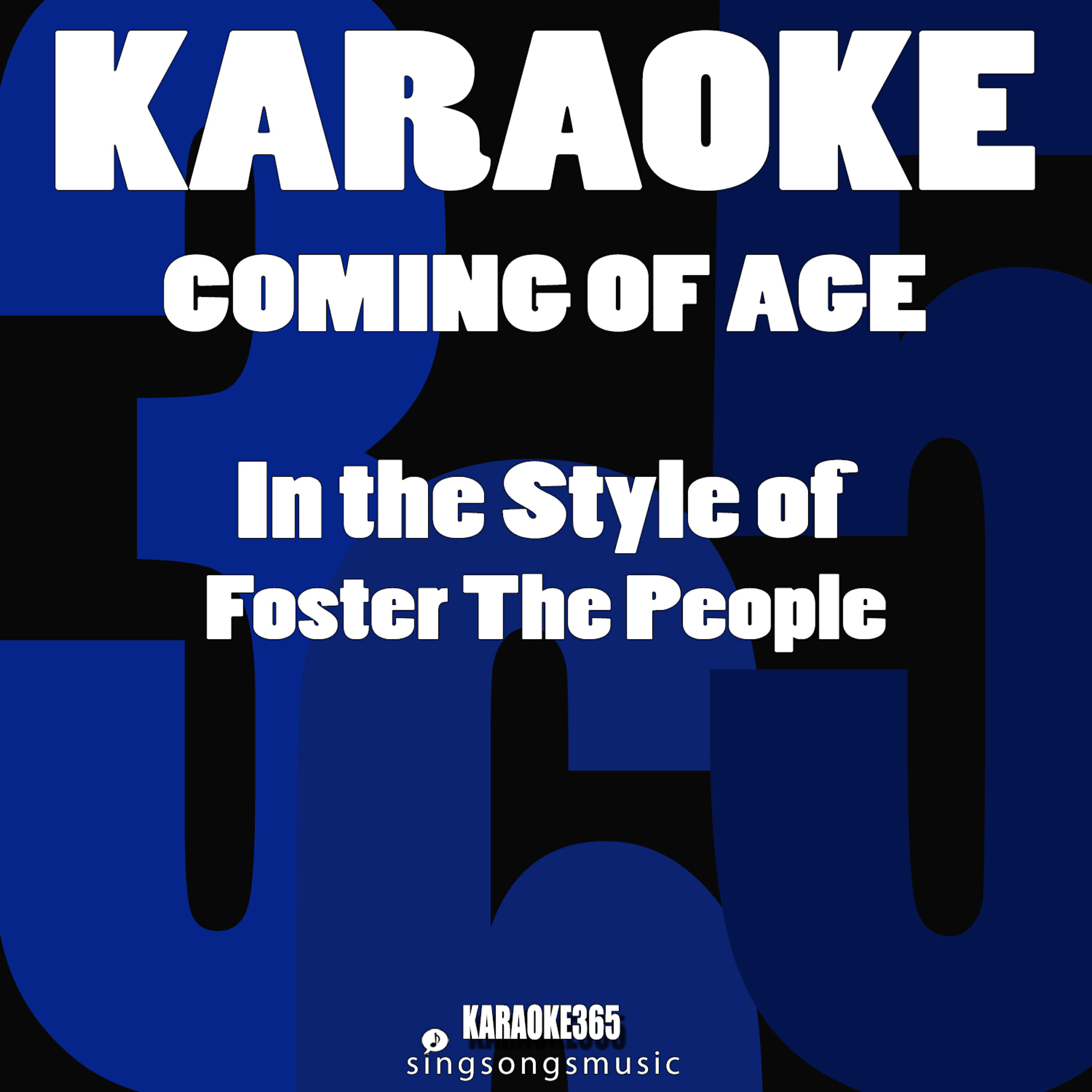 Karaoke 365 - Coming of Age (In the Style of Foster the People) [Karaoke Instrumental Version]