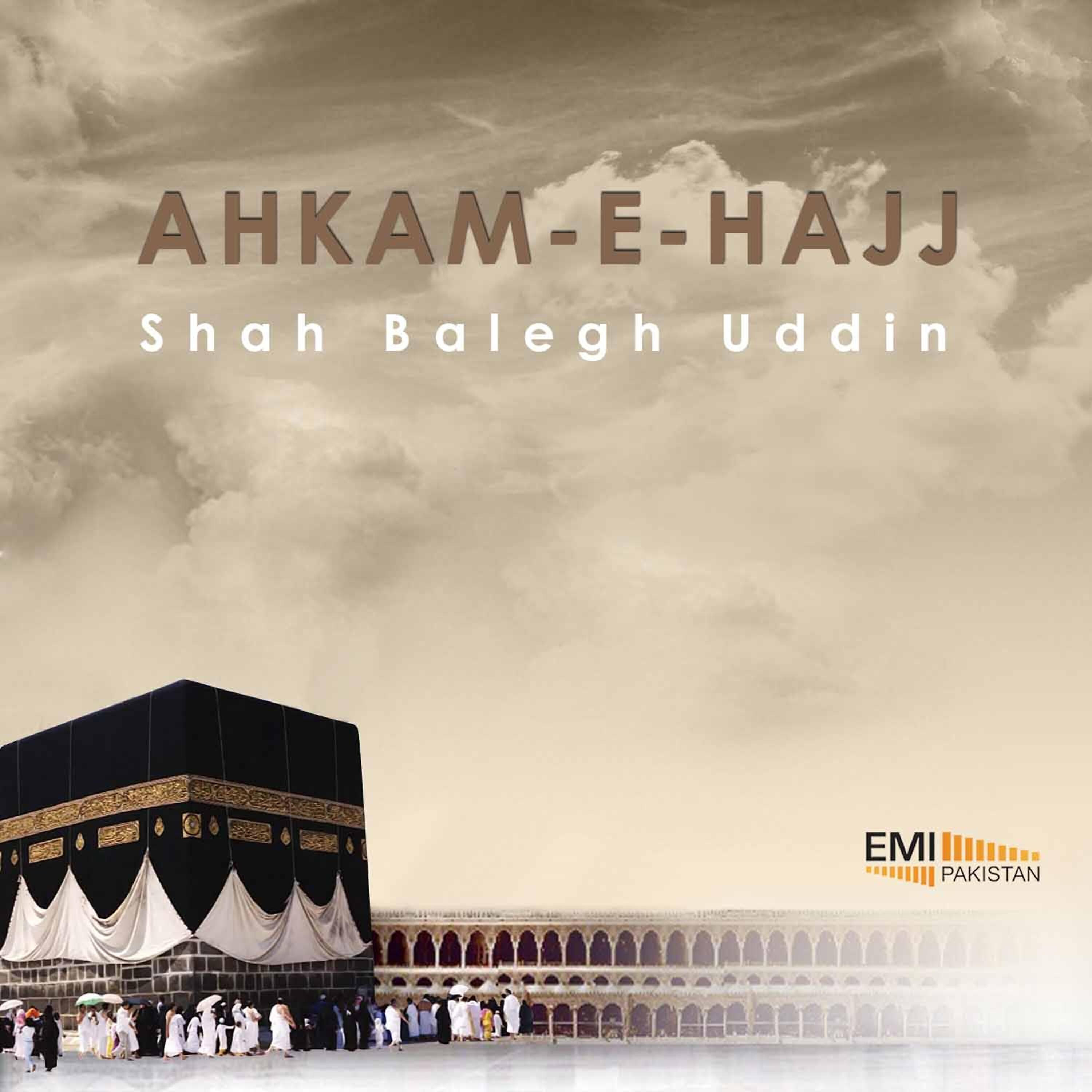 Shah Baleegh Uddin - Ahkam-e-Hajj, Pt. 2