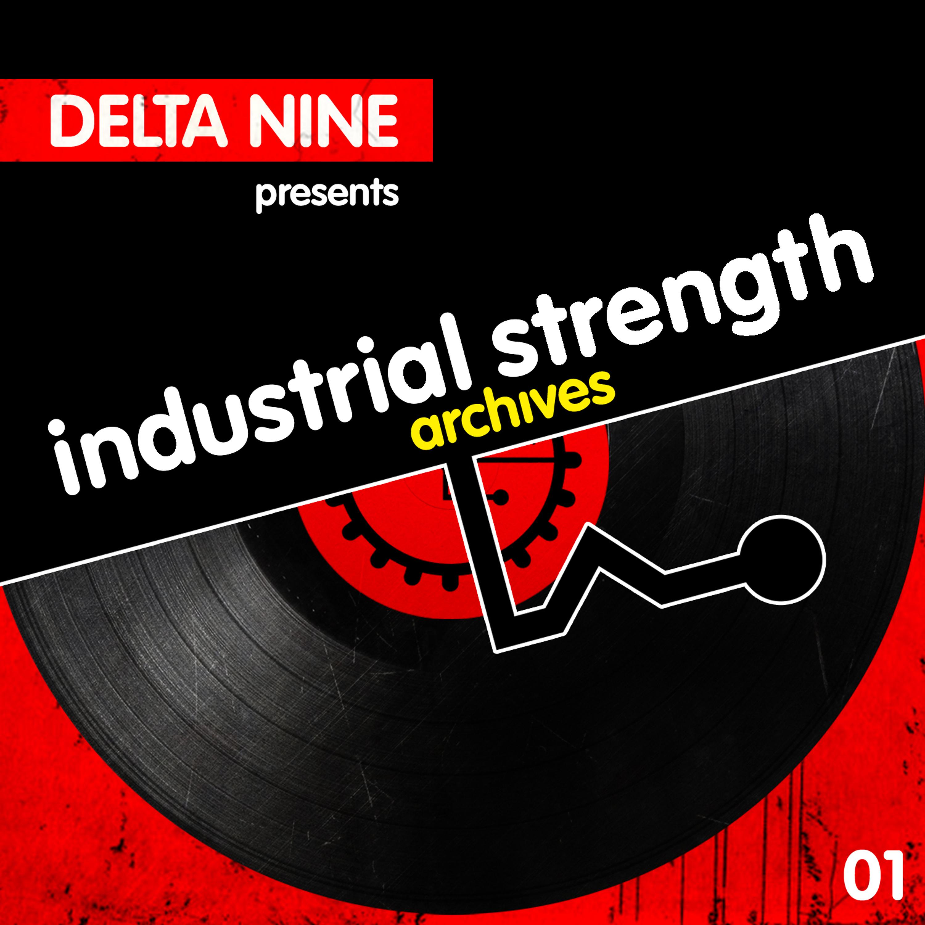 Постер альбома Industrial Strength Archives: Delta 9 Presents