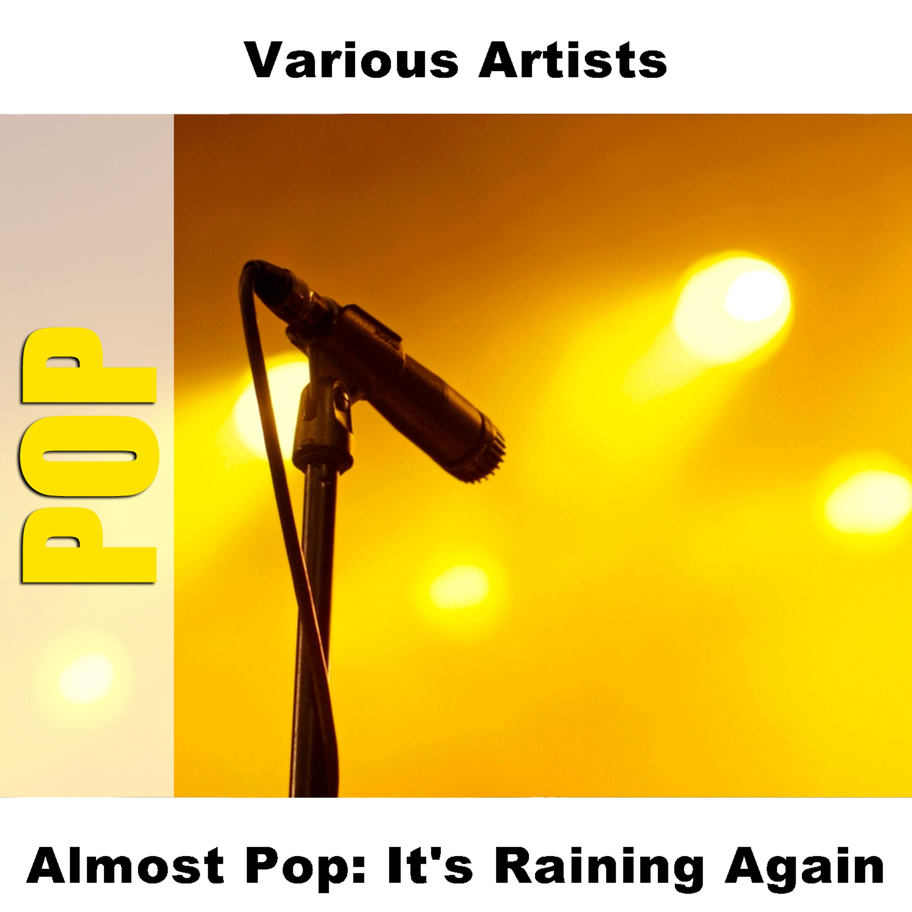 Постер альбома Almost Pop: It's Raining Again