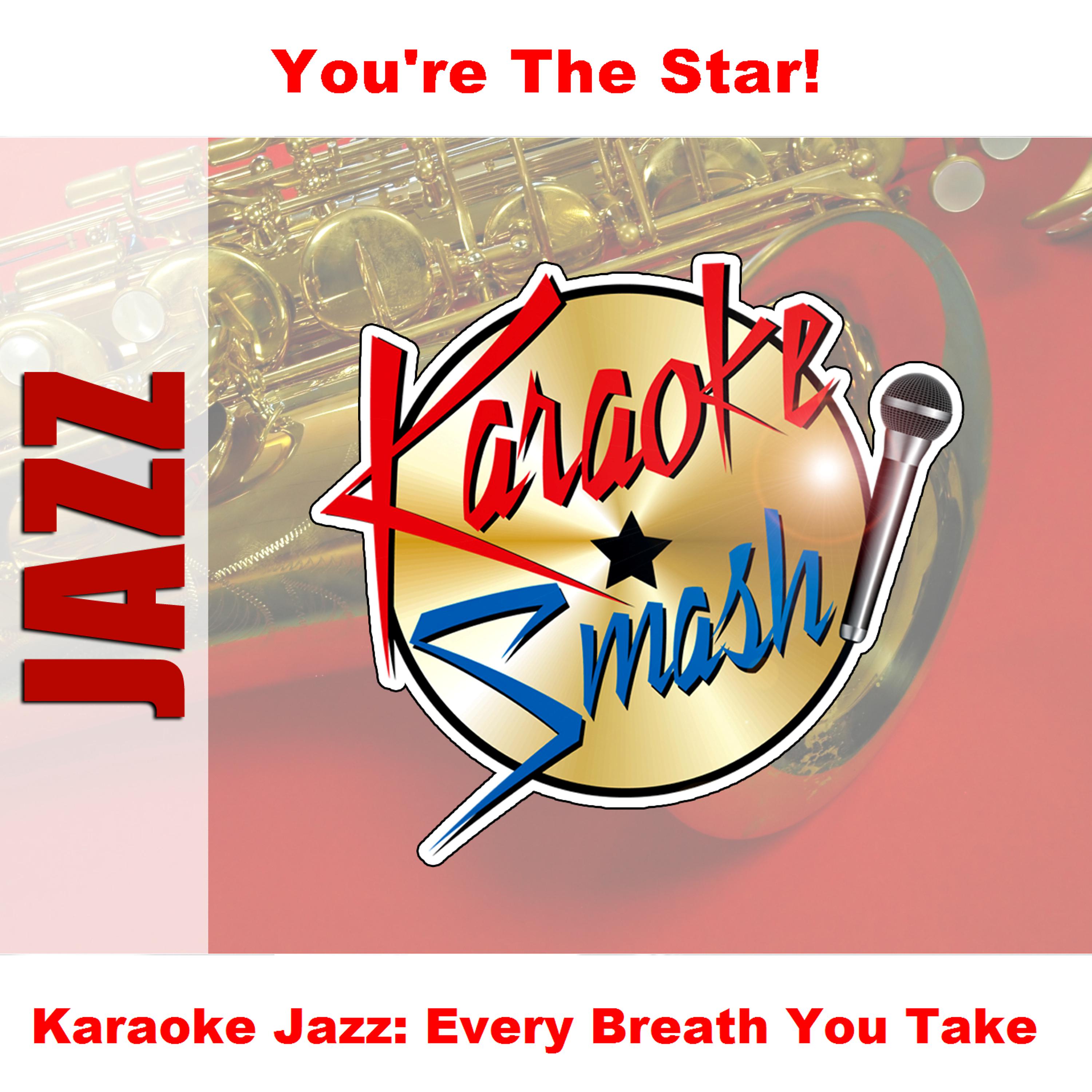Постер альбома Karaoke Jazz: Every Breath You Take