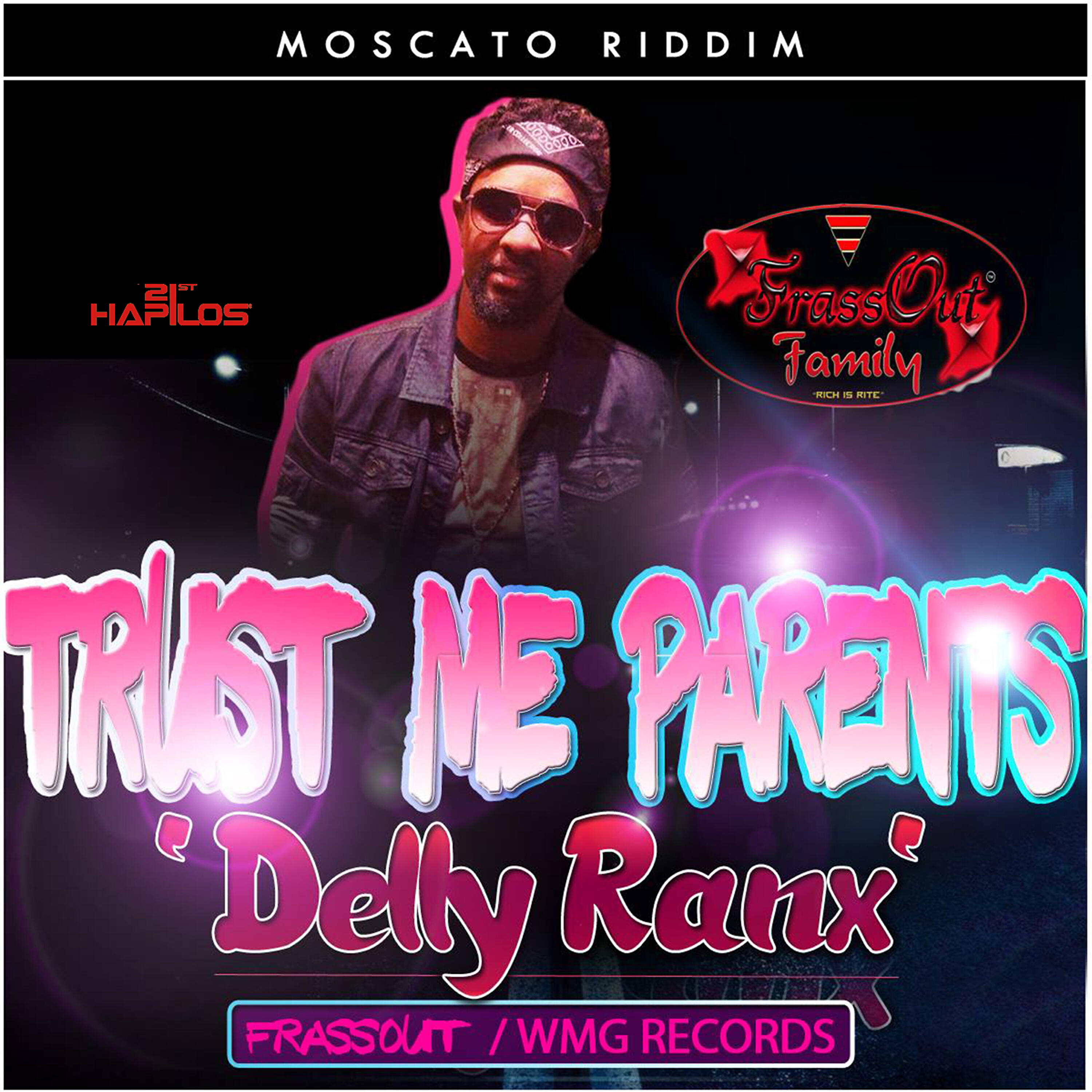Delly Ranx - Trust Me Parents