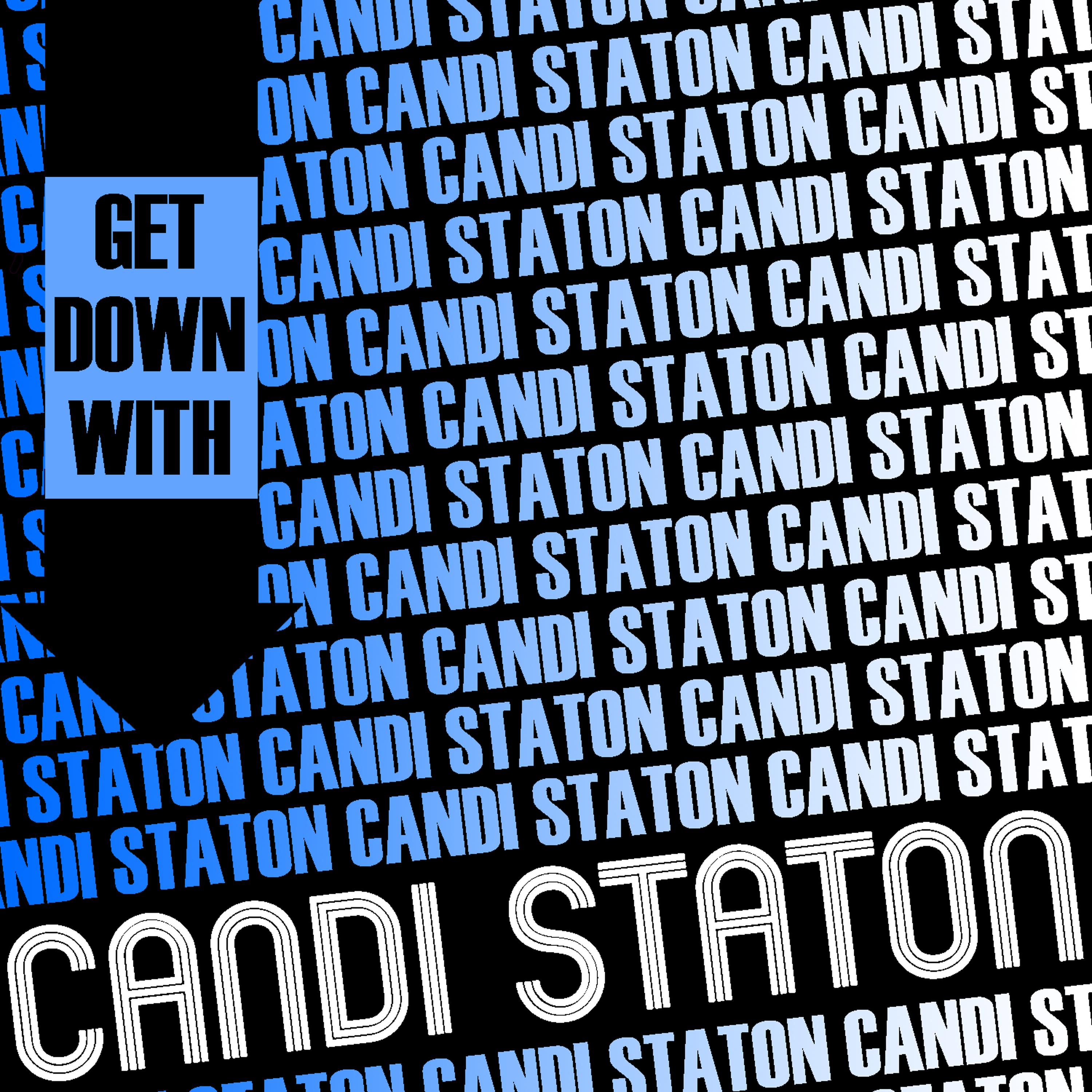 Постер альбома Get Down with Candi Staton