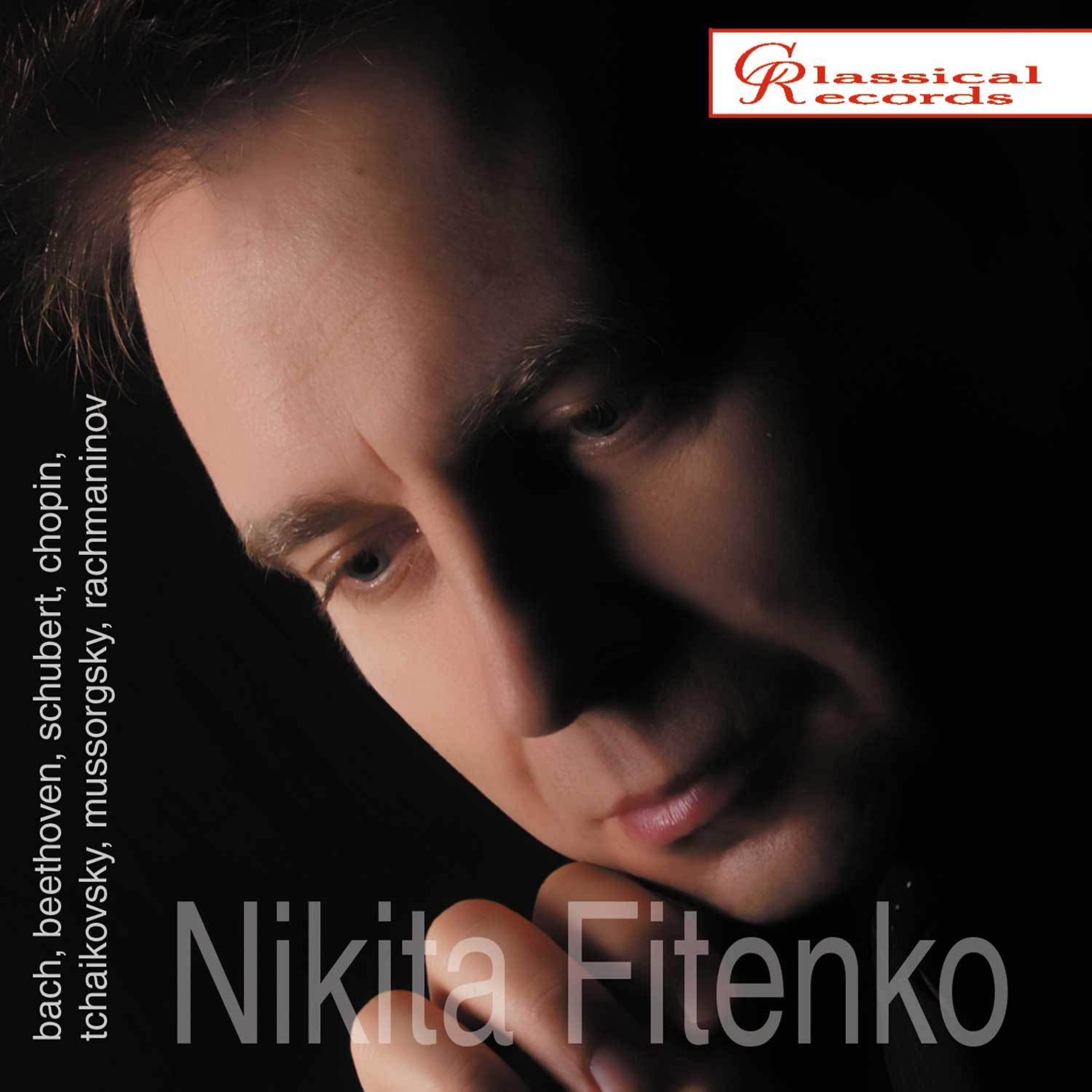 Постер альбома Nikita Fitenko plays Bach, Beethoven, Chopin, Schubert, Rachmaninov, Tchaikovsky, Mussorgsky
