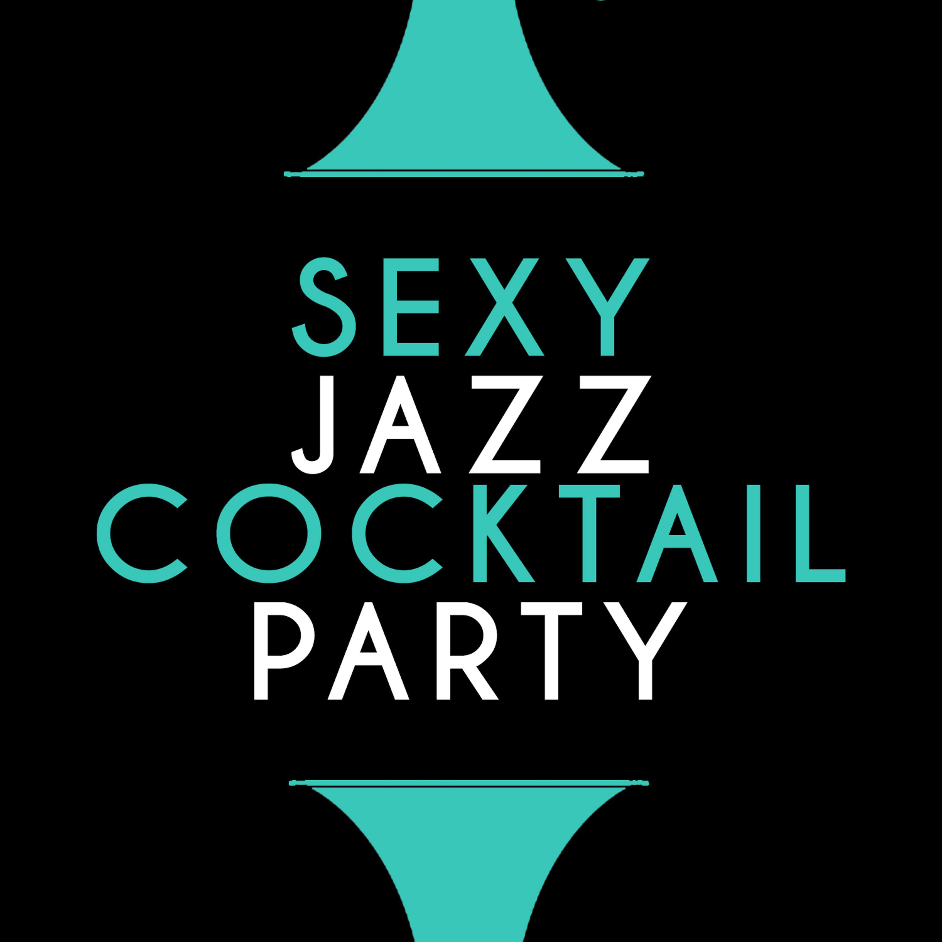 Постер альбома Sexy Jazz Cocktail Party