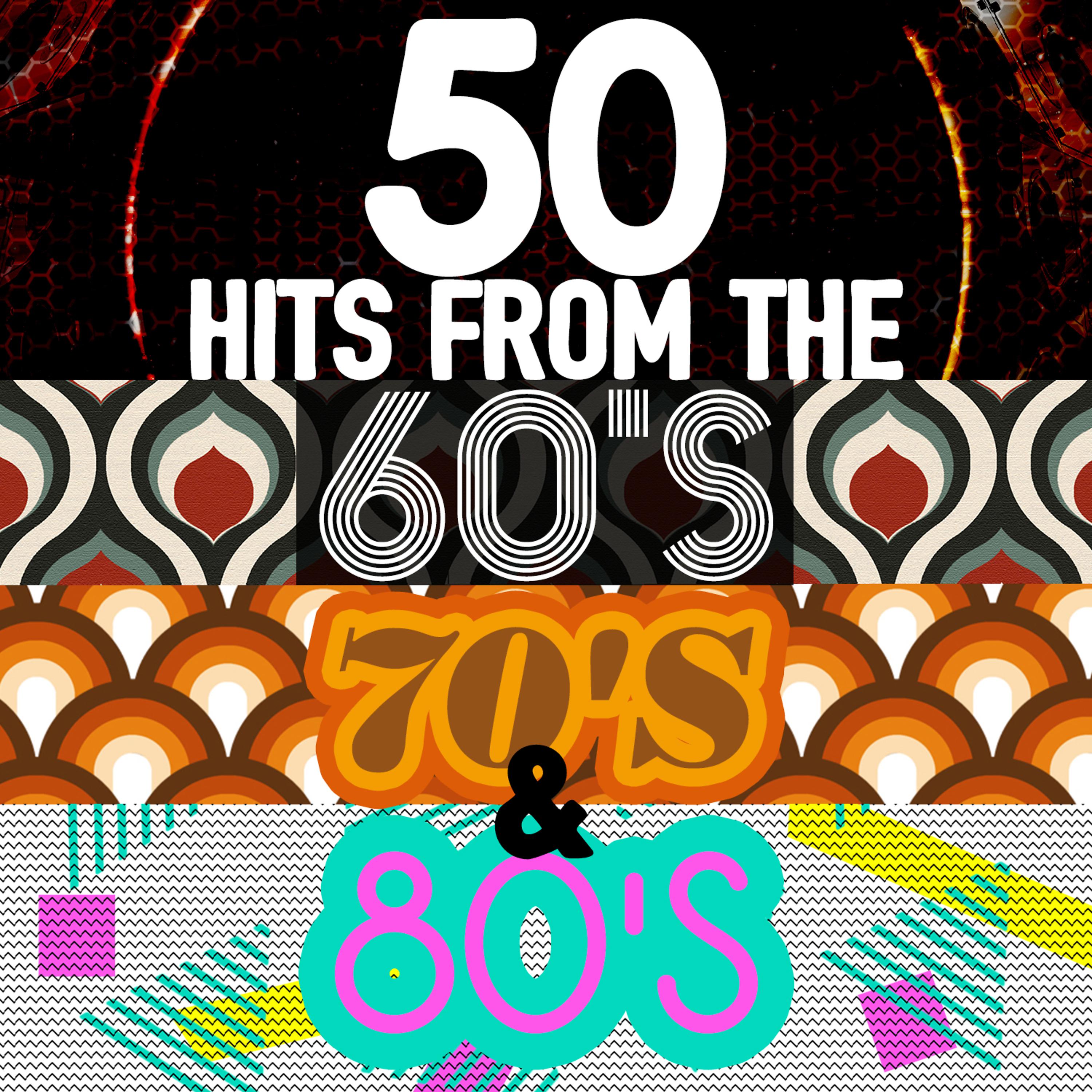 Постер альбома 50 Hits from the 60's 70's & 80's