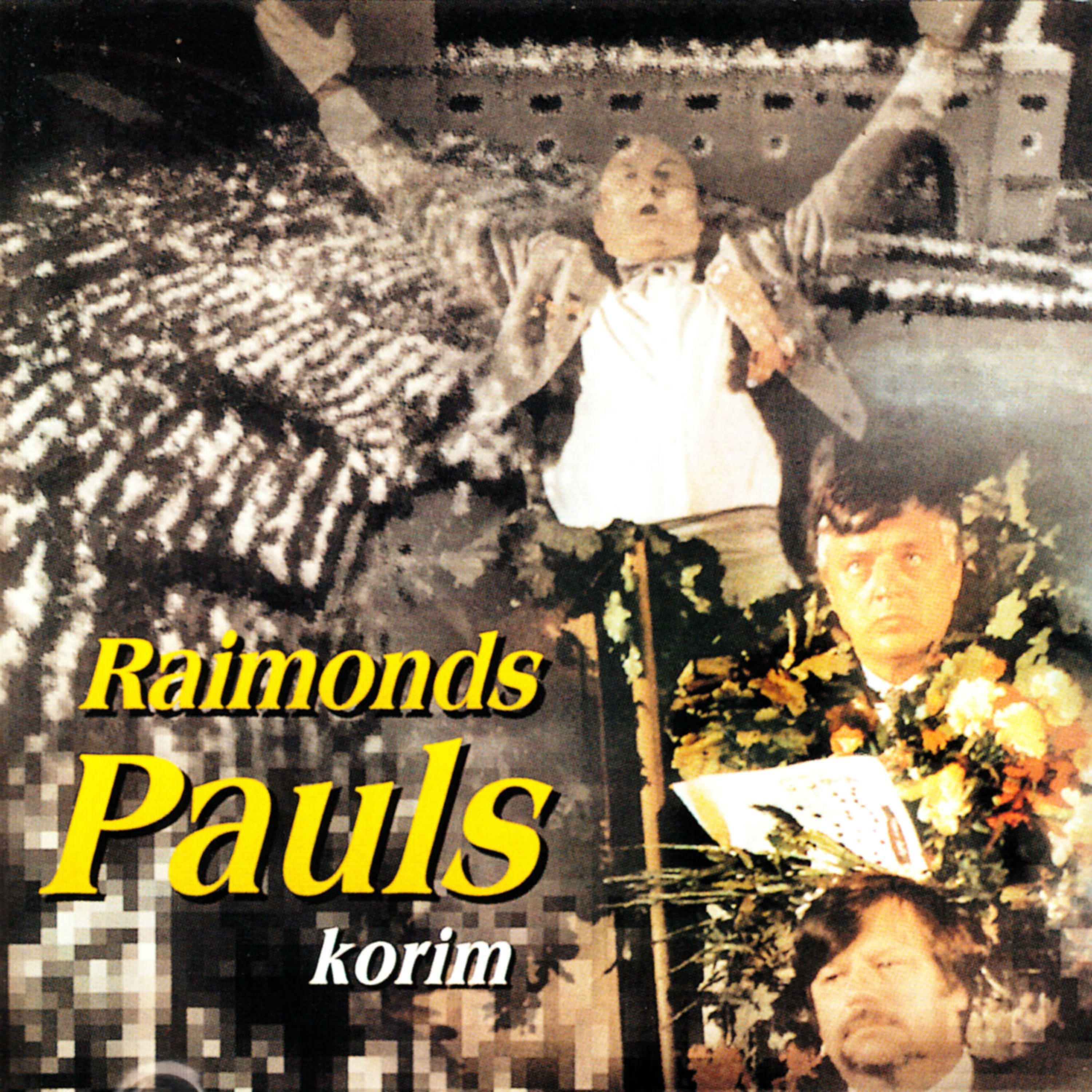 Постер альбома Raimonds Pauls Korim