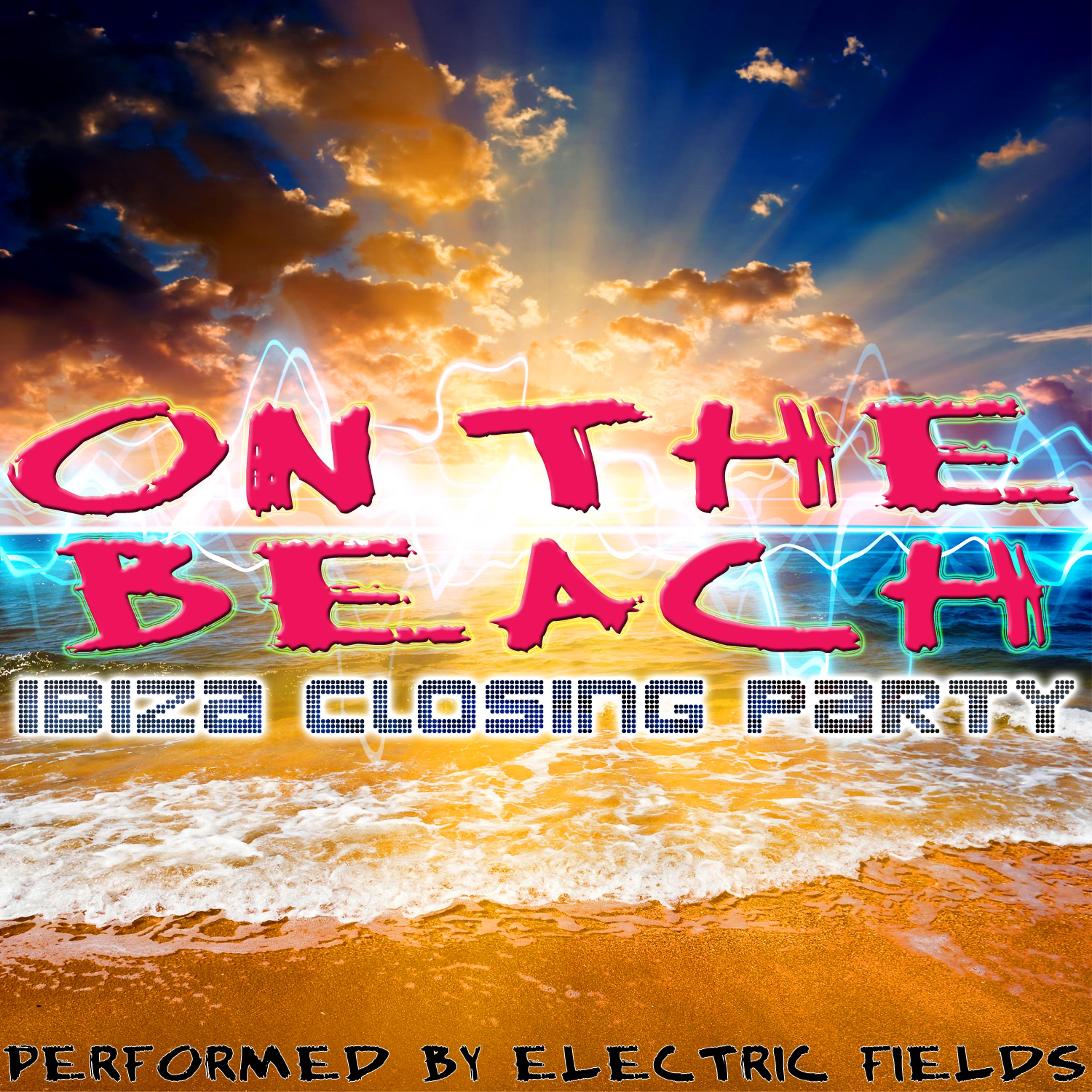 Постер альбома On The Beach - Ibiza Closing Party