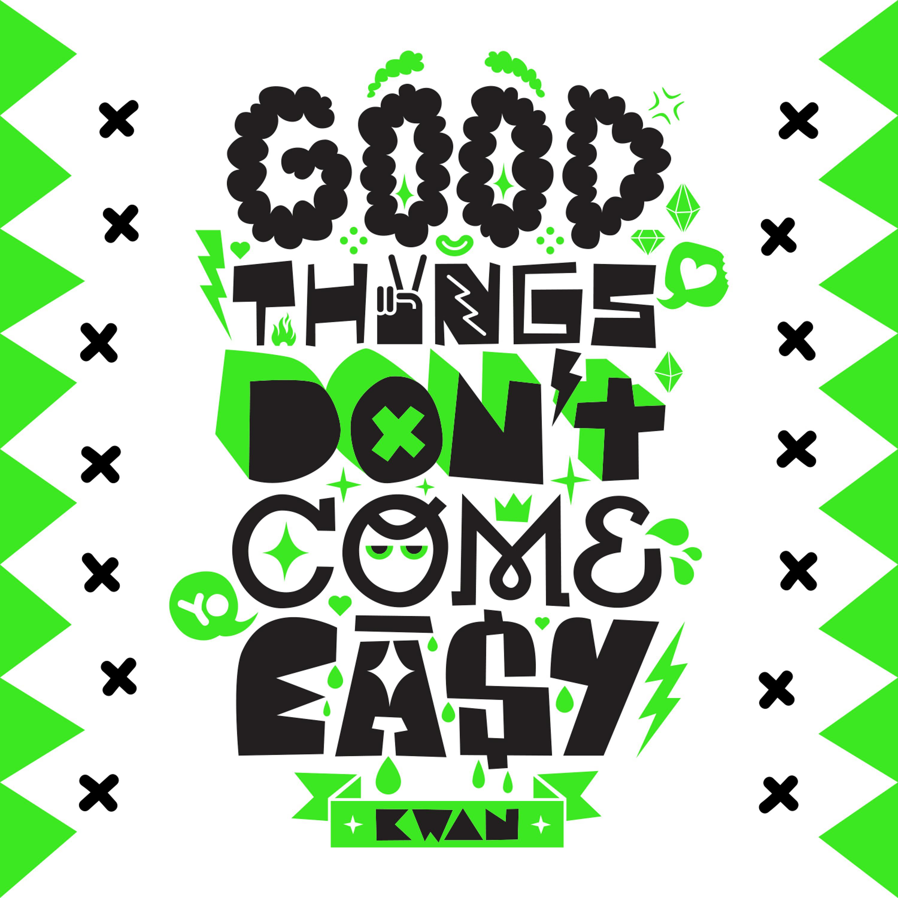 Постер альбома Good Things Don't Come Easy
