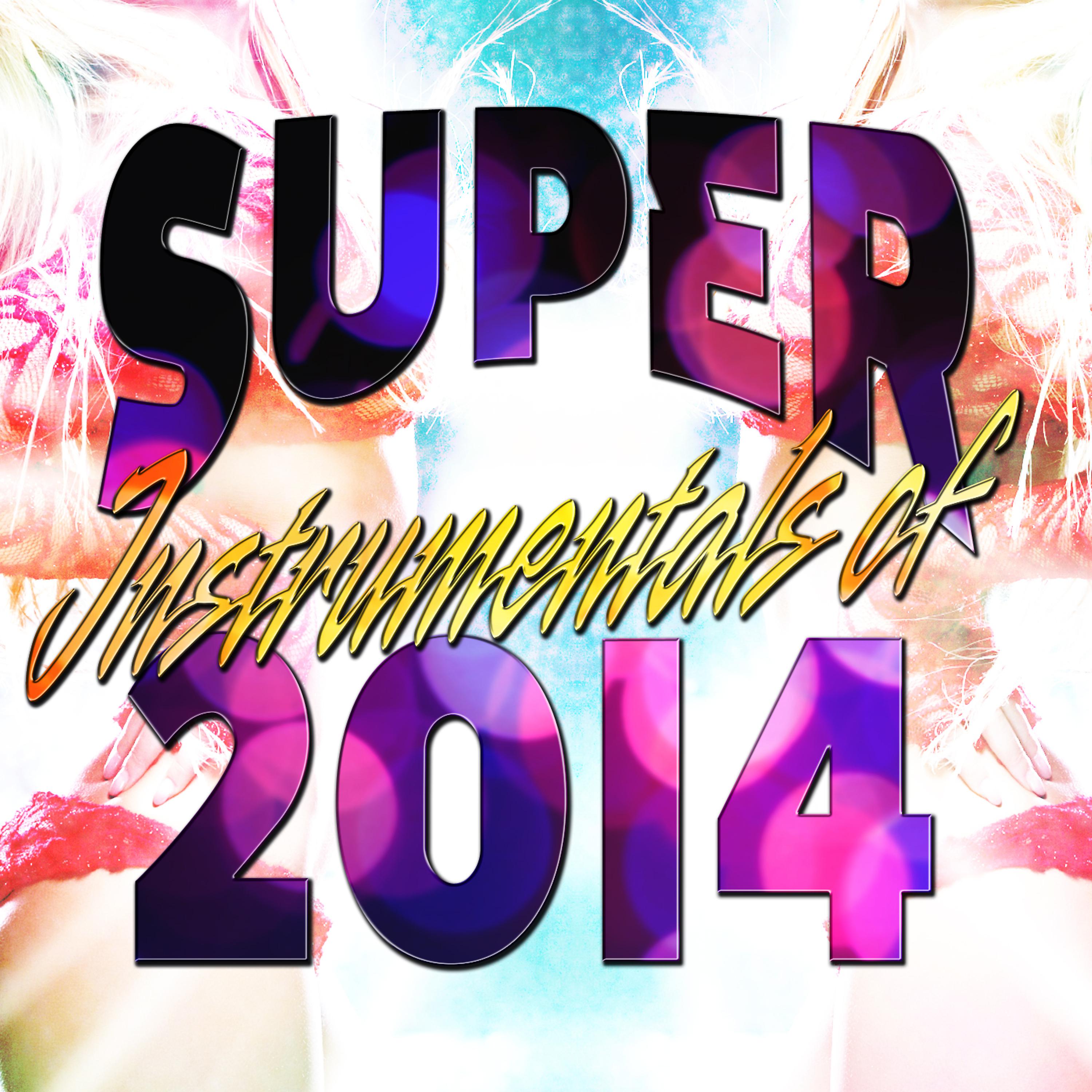 Постер альбома Super Instrumentals of 2014