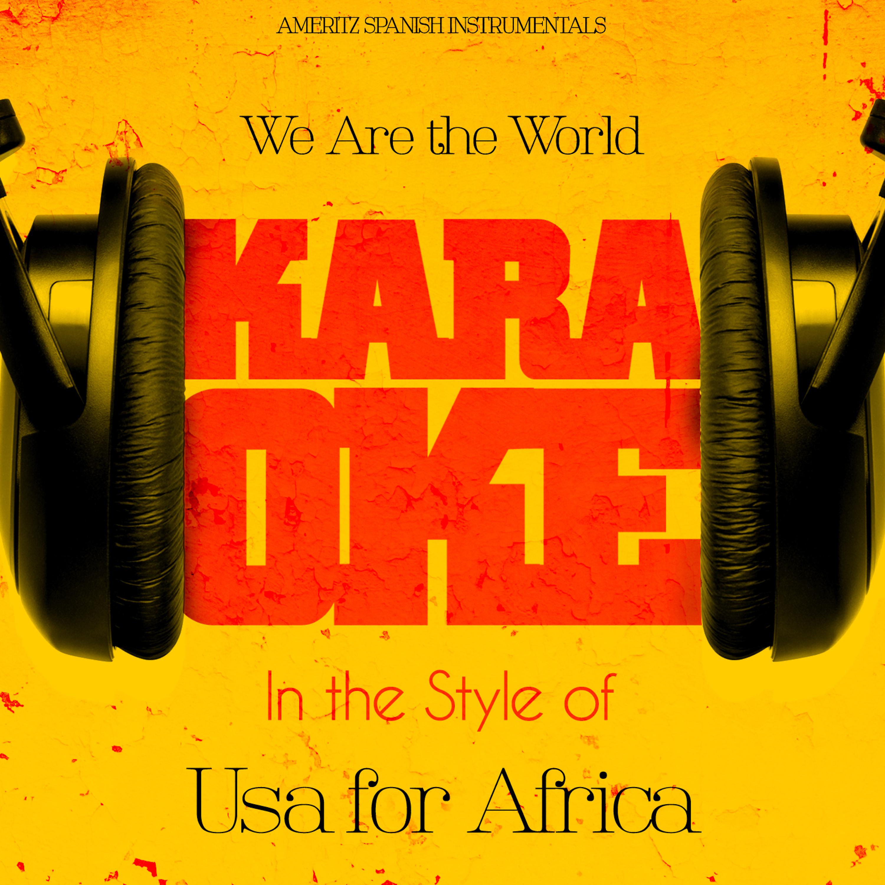 Постер альбома We Are the World (In the Style of USA for Africa) [Karaoke Version] - Single