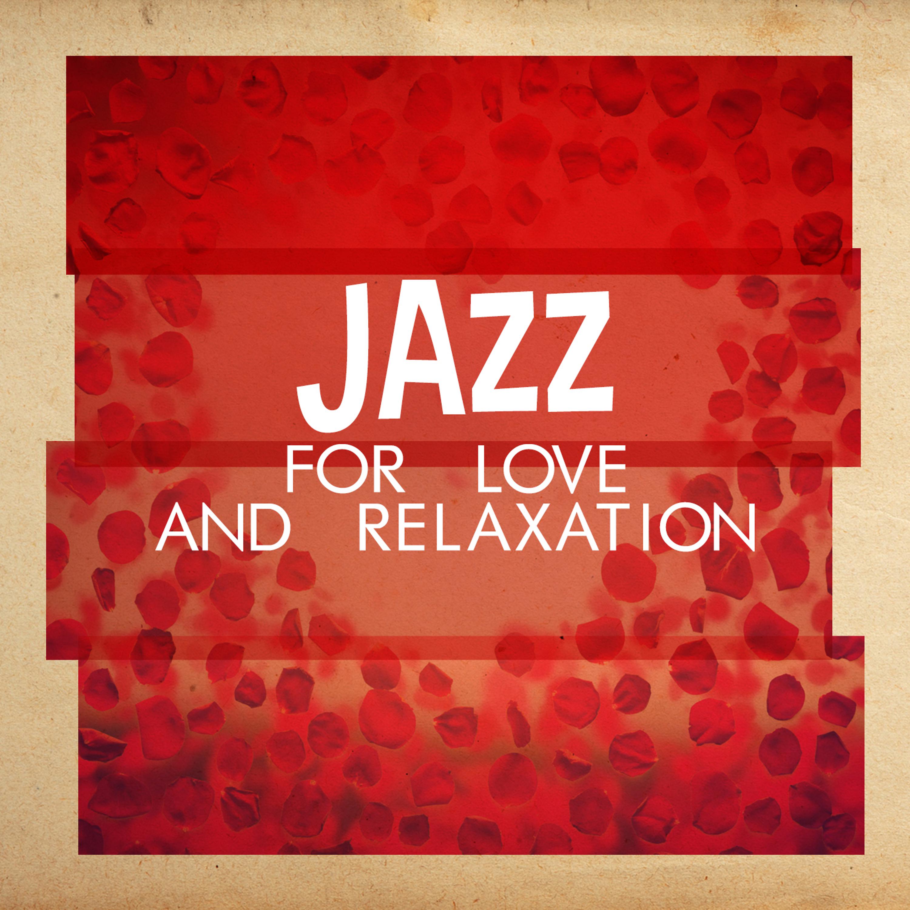 Постер альбома Jazz for Love and Relaxation