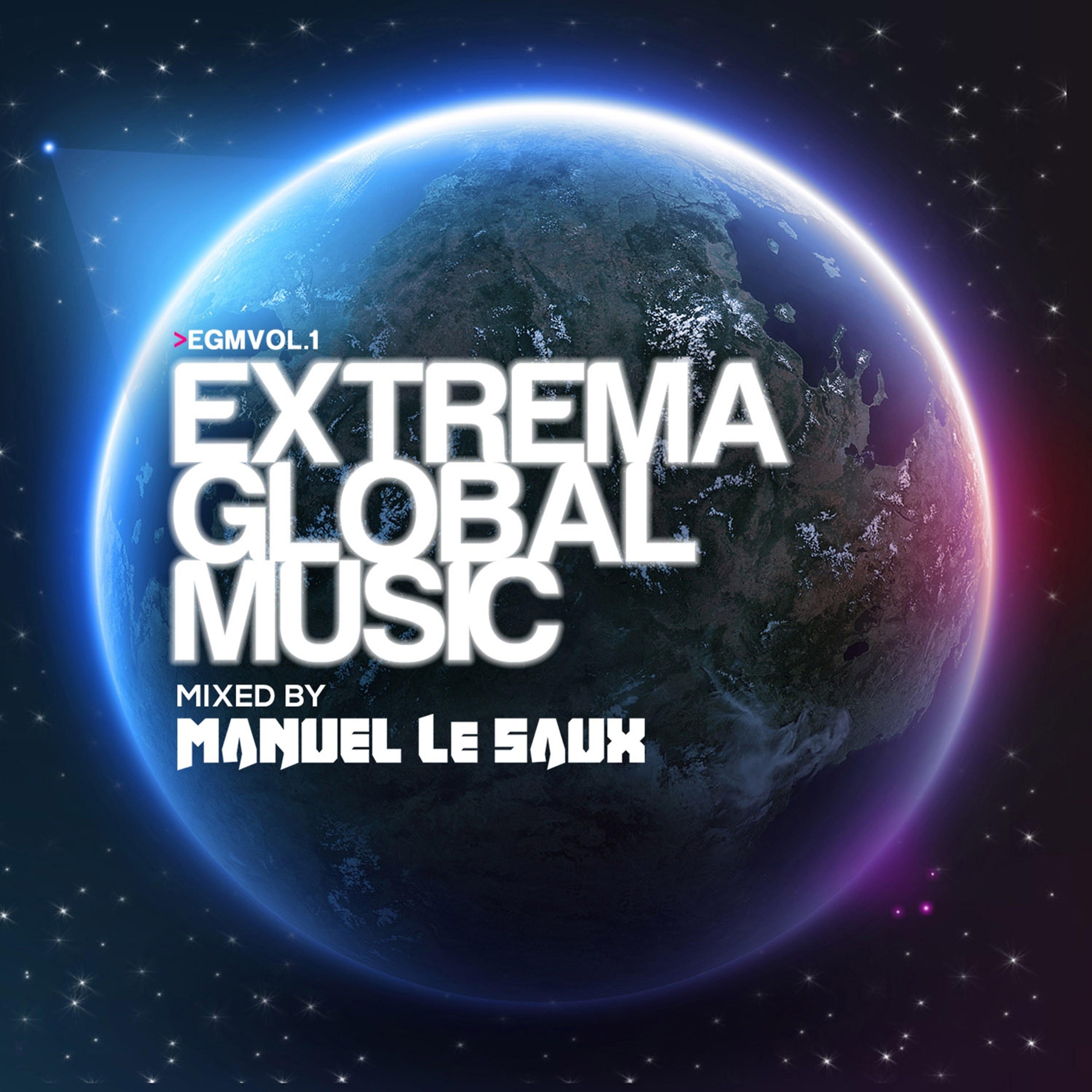 Постер альбома Extrema Global Music (Mixed by Manuel Le Saux)
