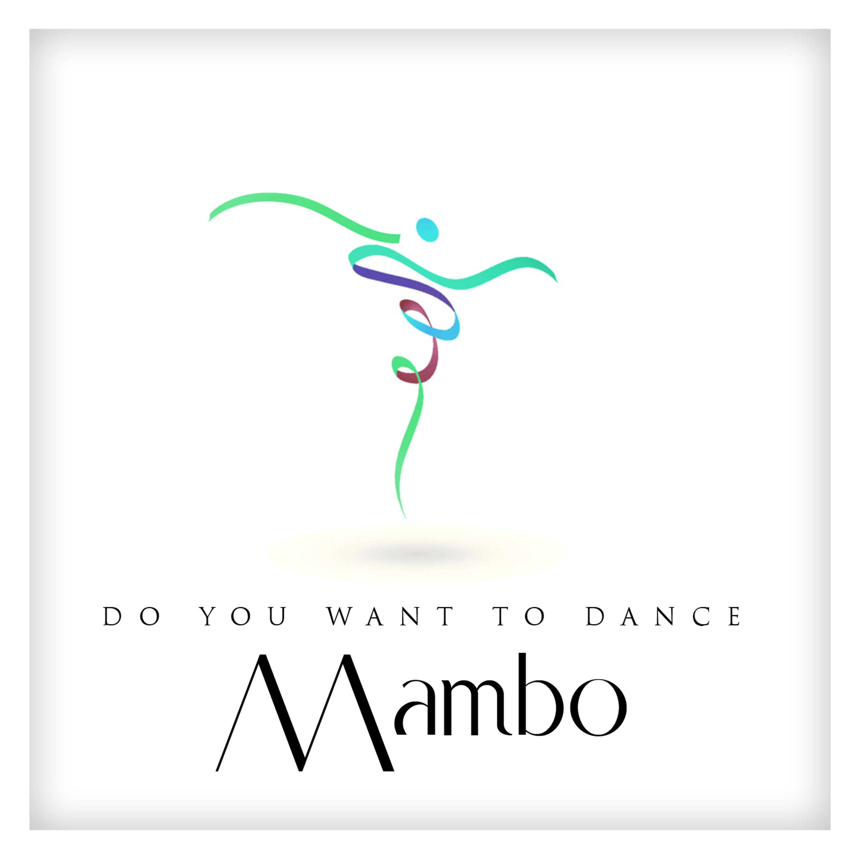 Постер альбома Do You Want to Dance Mambo