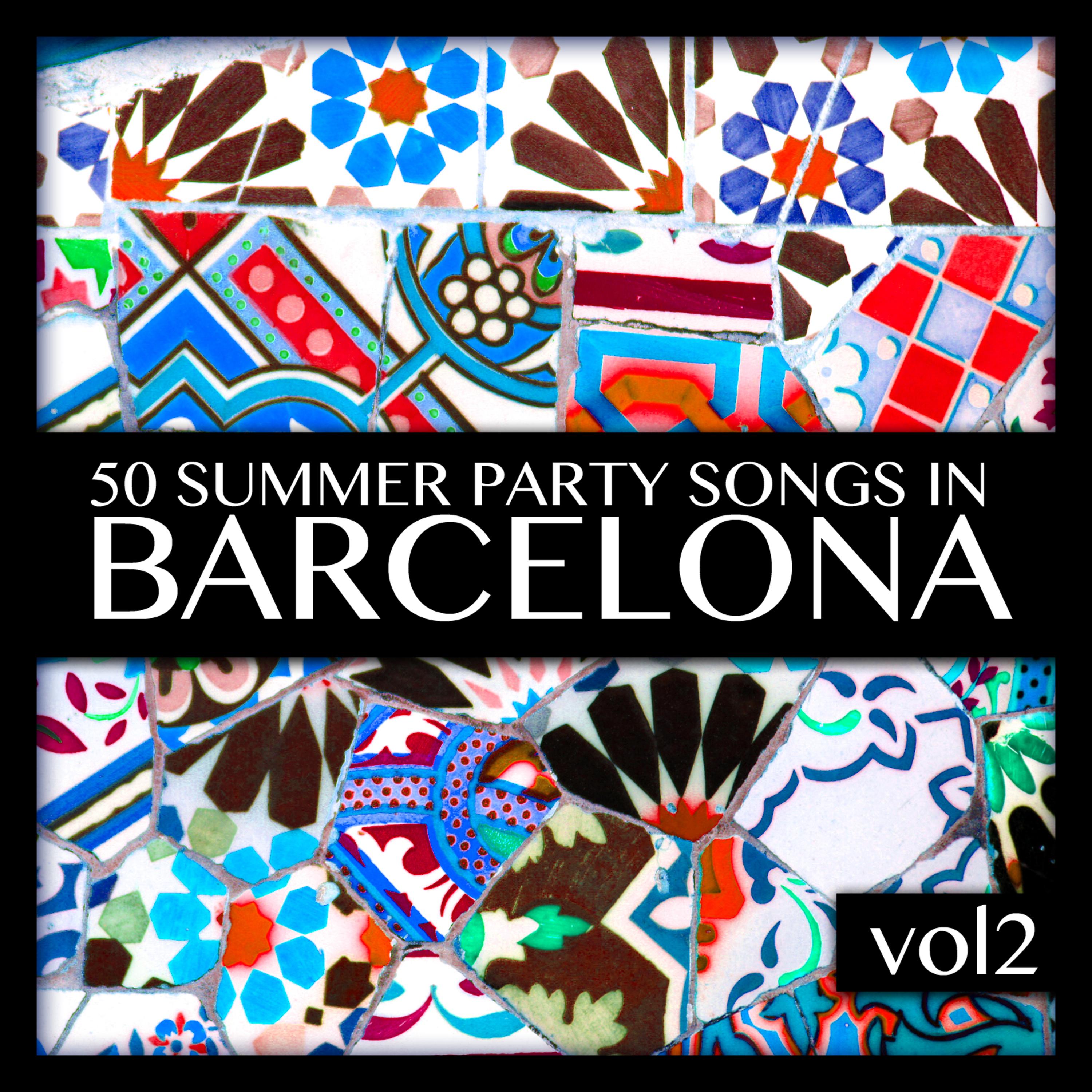 Постер альбома 50 Summer Party Songs in Barcelona Vol. 2