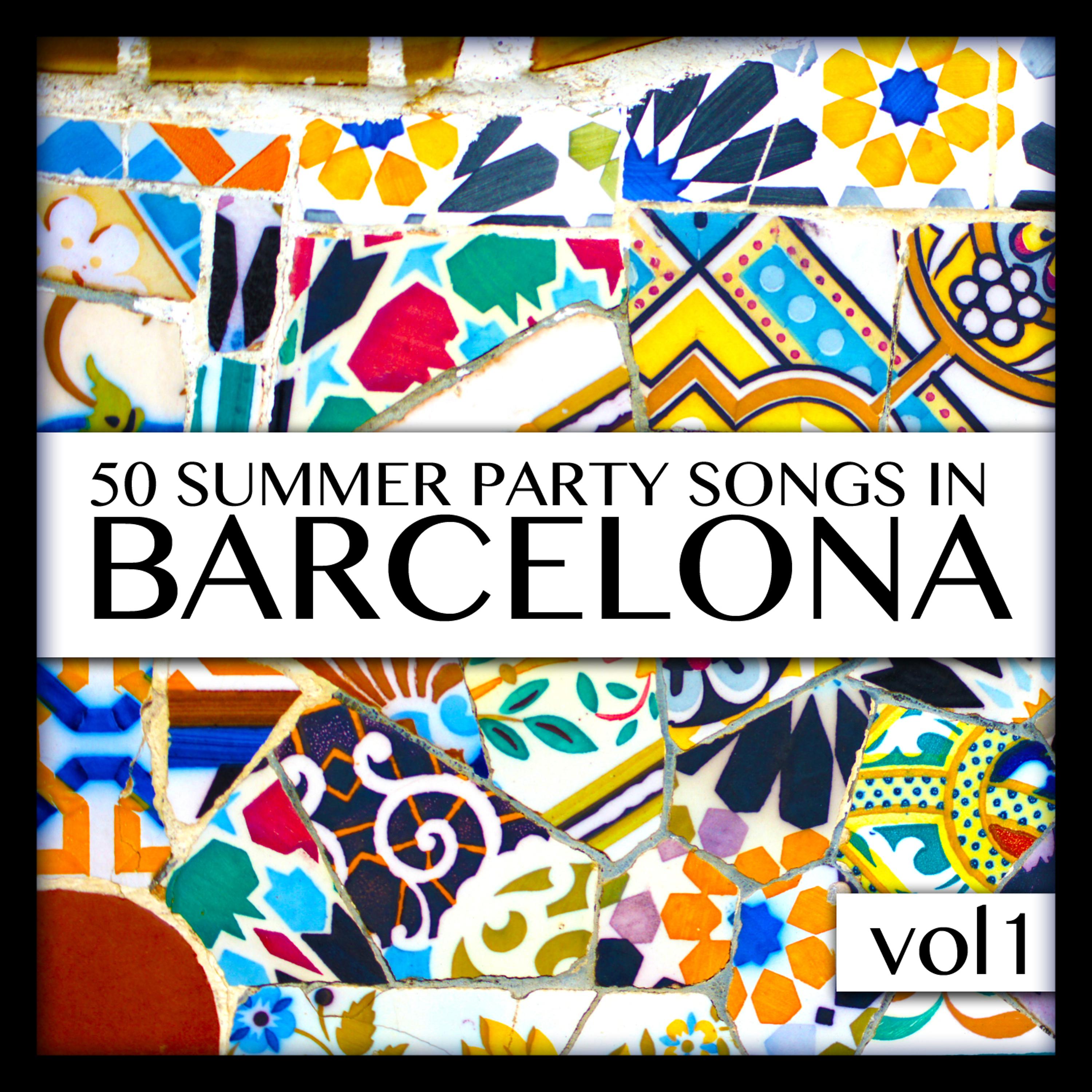 Постер альбома 50 Summer Party Songs in Barcelona Vol. 1