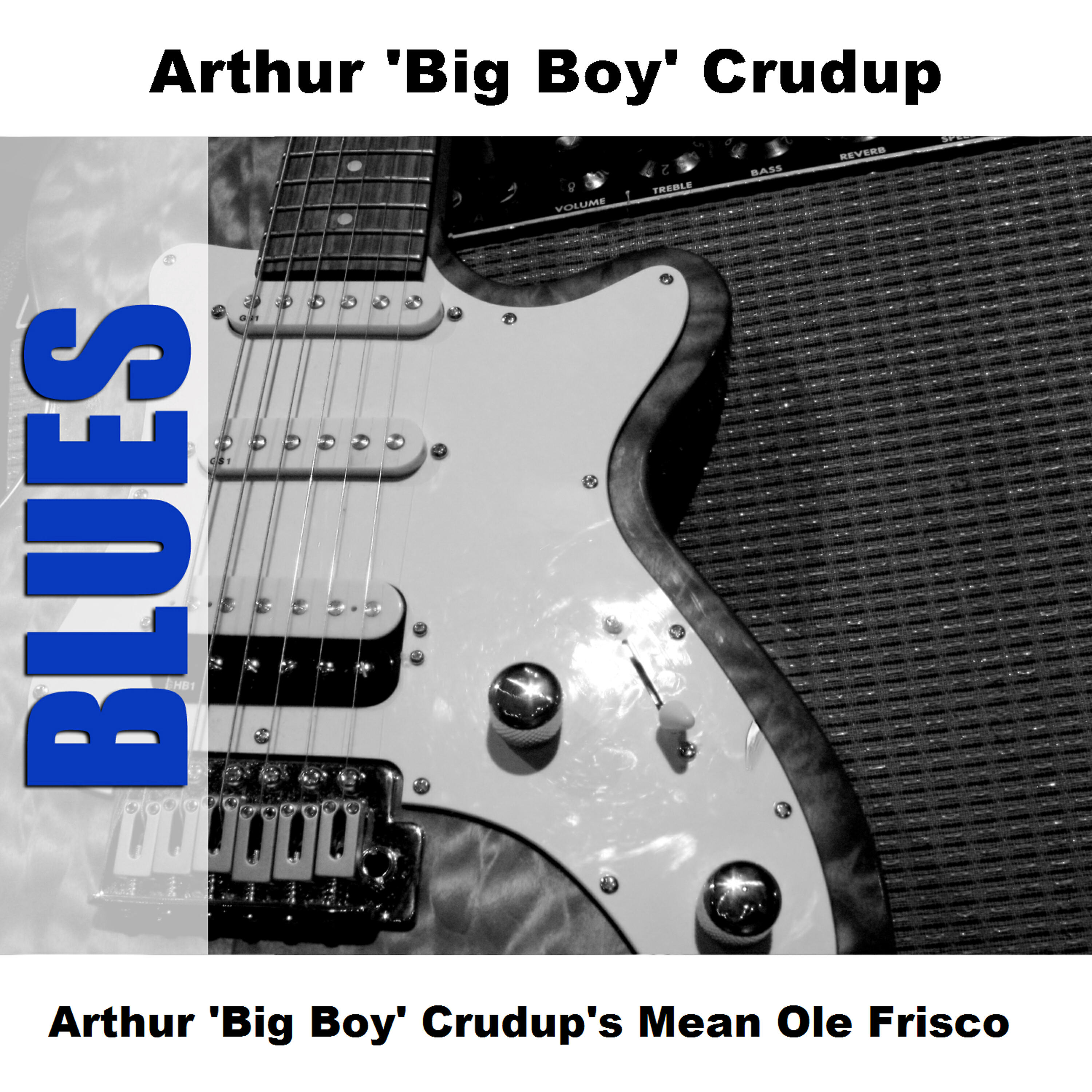 Arthur 'Big Boy' Crudup - Rock Me Mama - Original