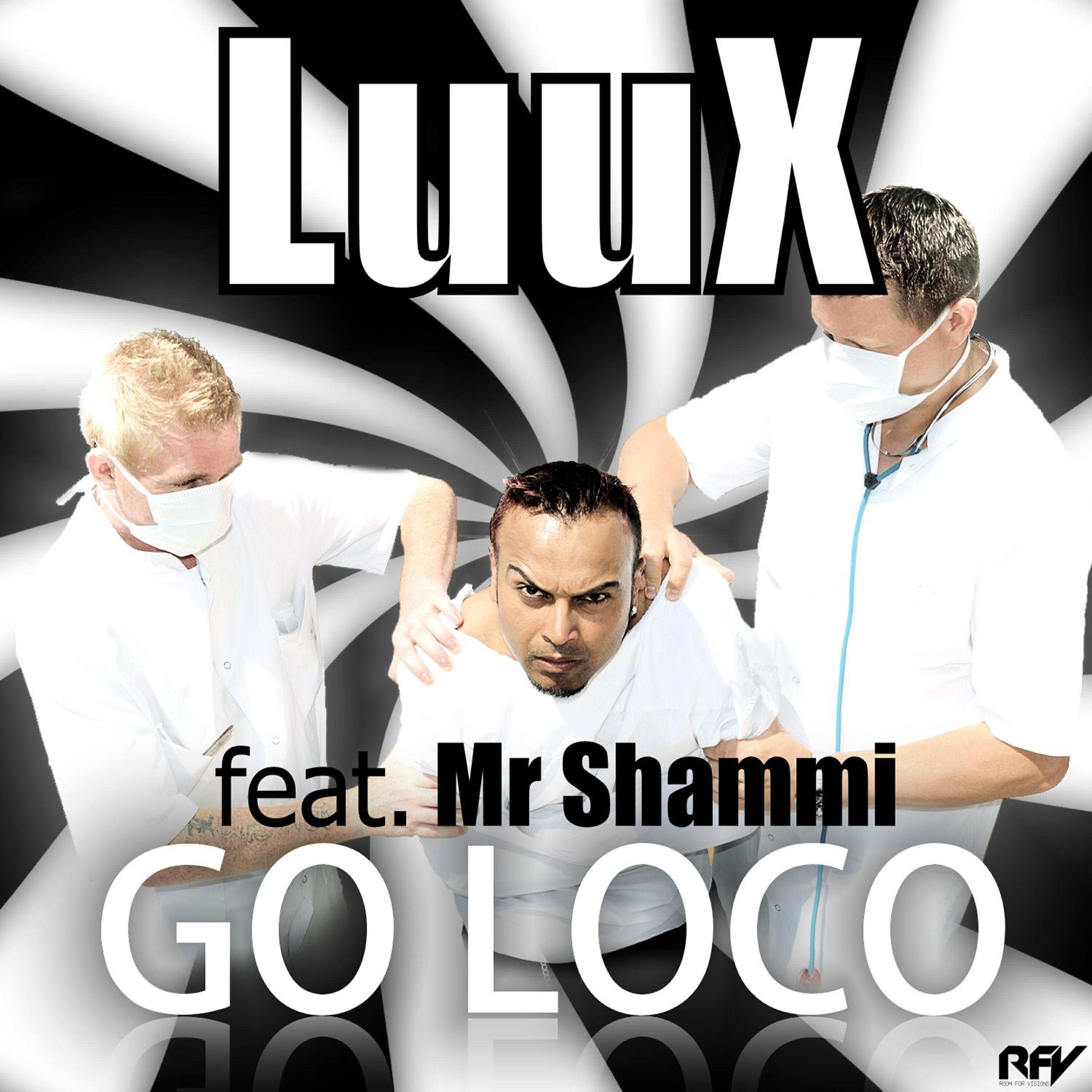 Mr Shammi - Go Loco (feat. Mr Shammi) (Original)