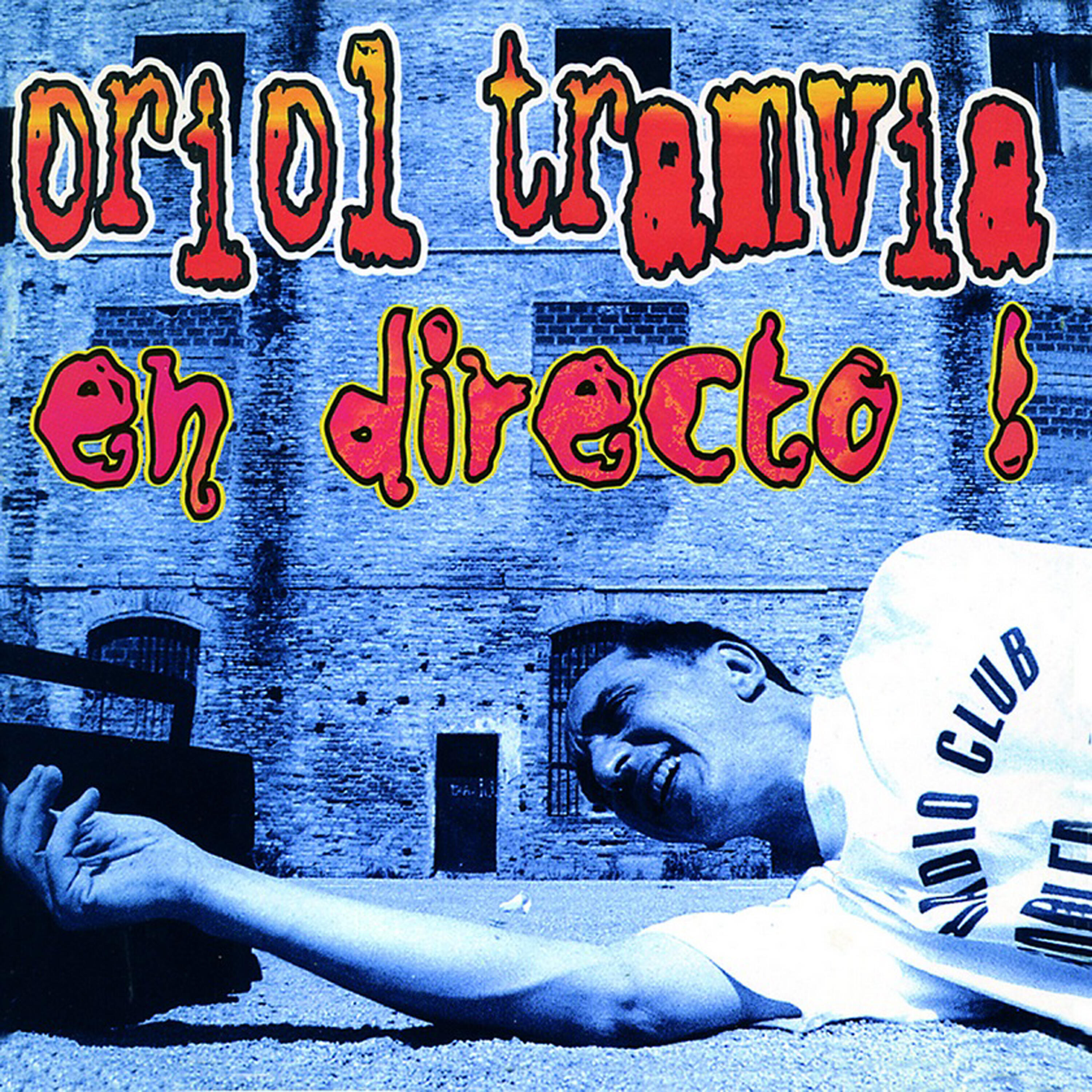 Oriol Tramvia - Pancho Villa I Yo
