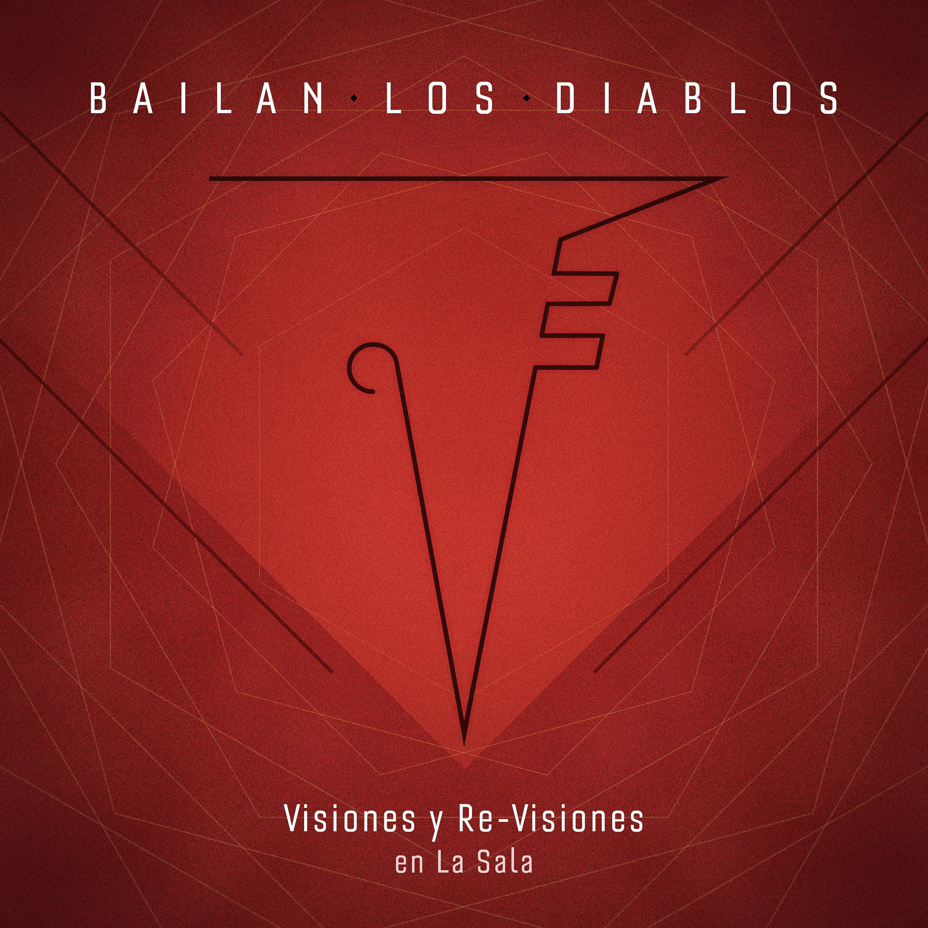 Постер альбома Bailan los Diablos (Visiones y Re-Visiones)