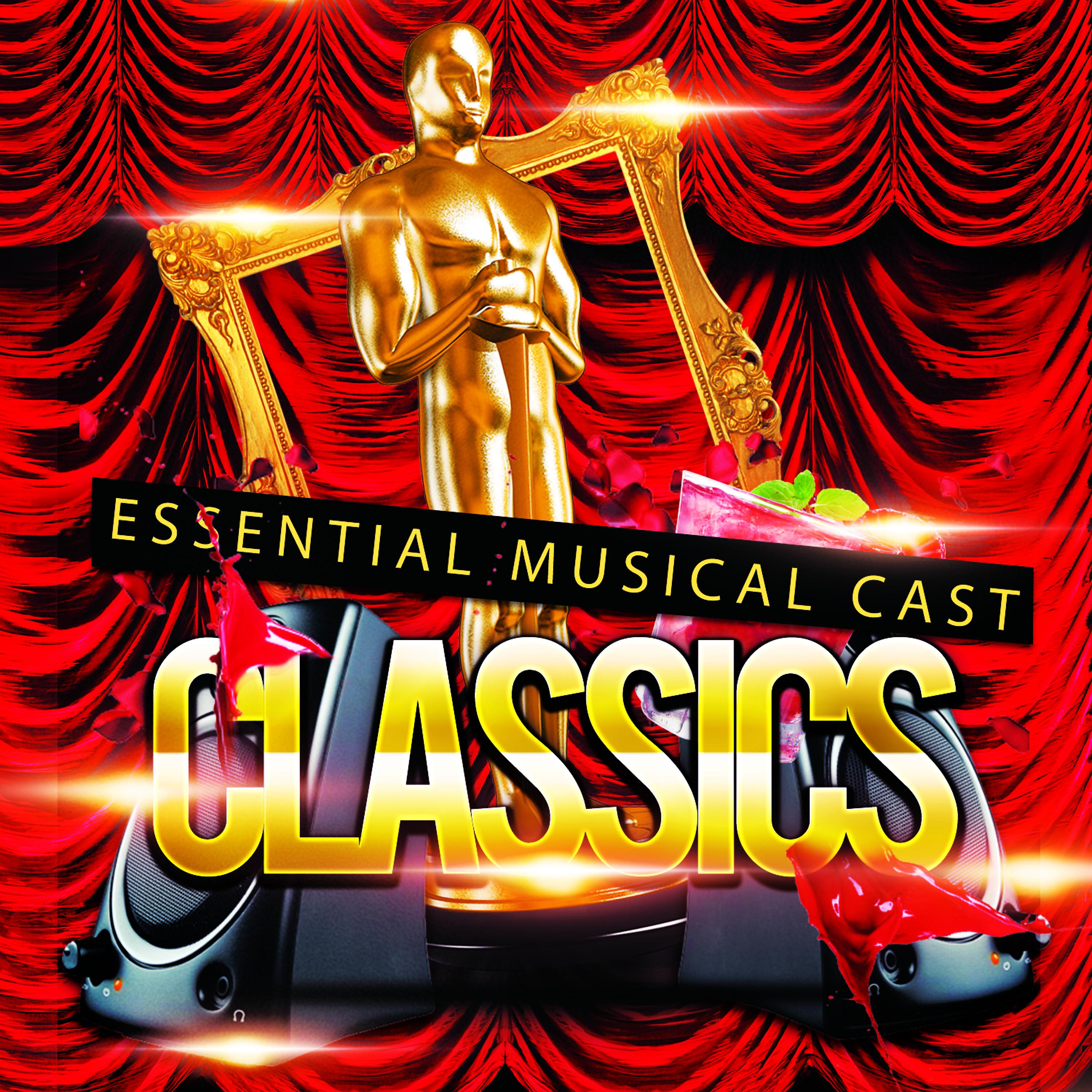Постер альбома Essential Musical Cast Classics