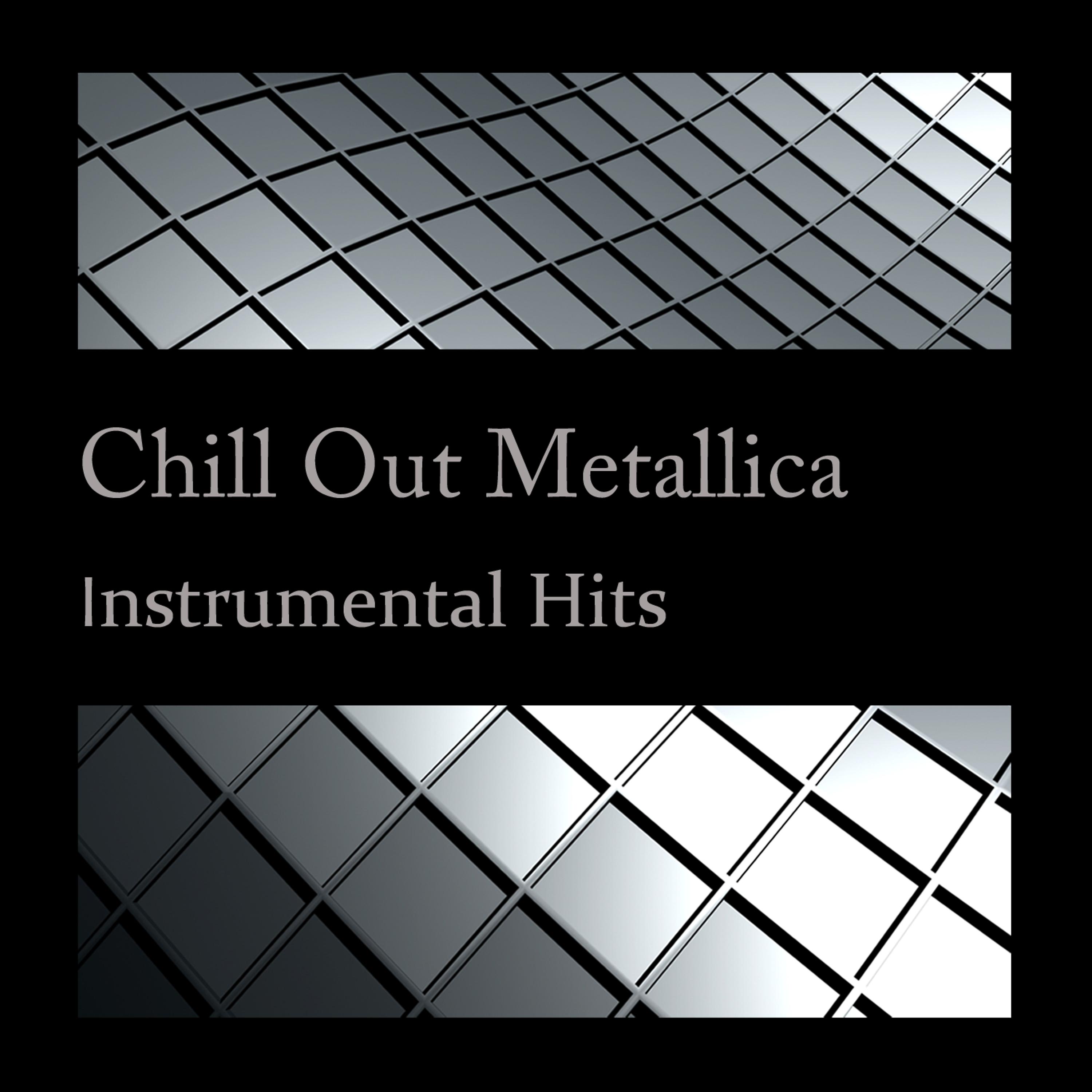 Постер альбома Metallica - Chill Out