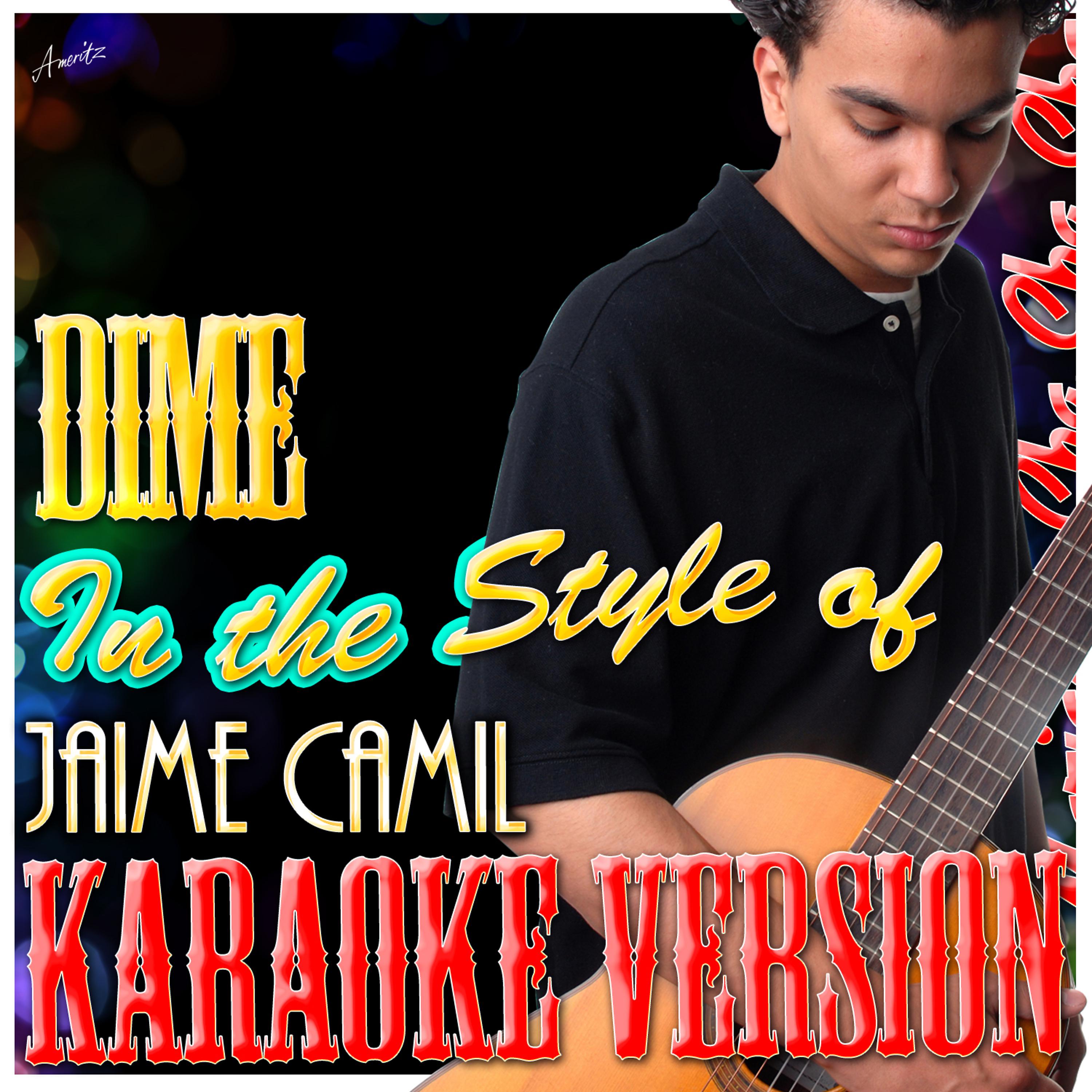 Постер альбома Dime (In the Style of Jaime Camil) [Karaoke Version]
